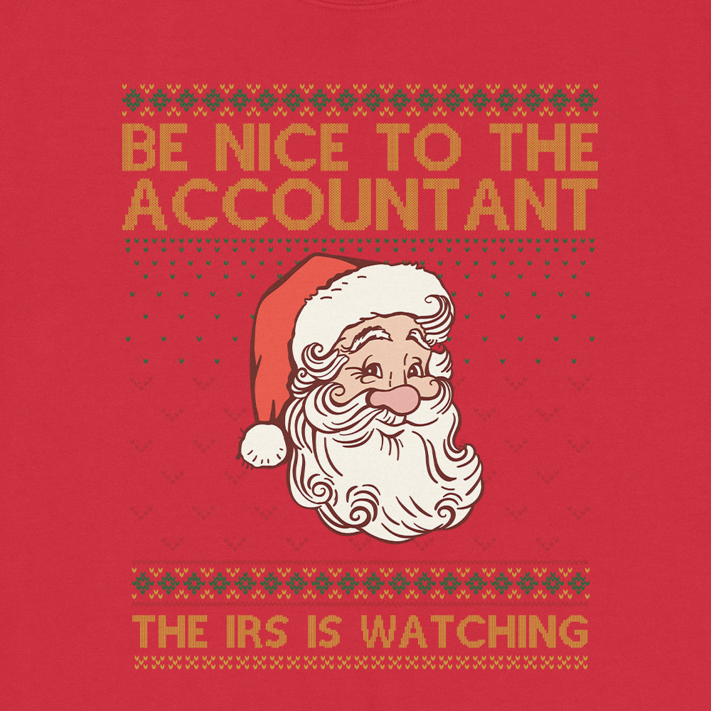Be Nice To The Accountant Ugly Sweatshirt