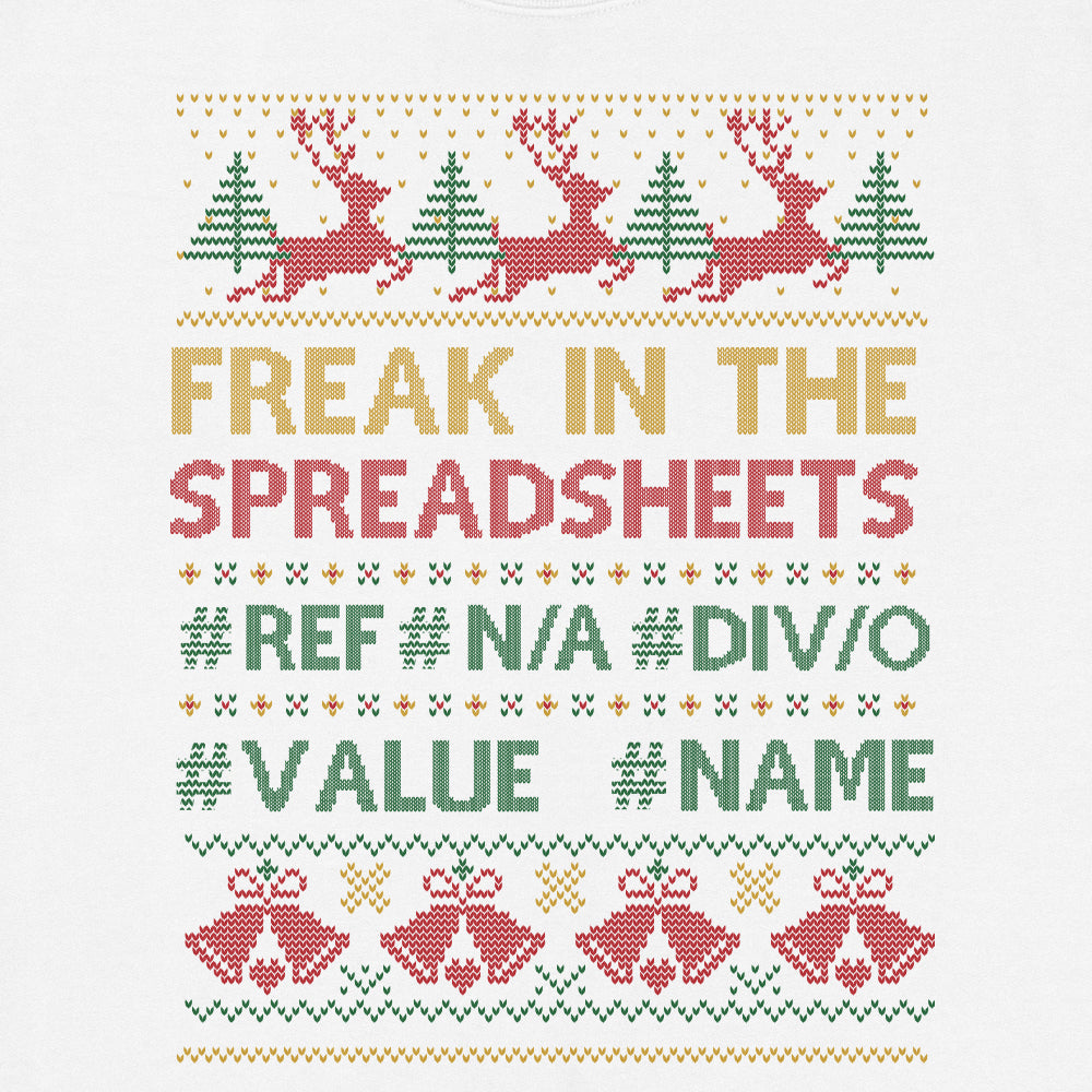 Freak In The Spreadsheets Ugly Christmas Sweatshirt
