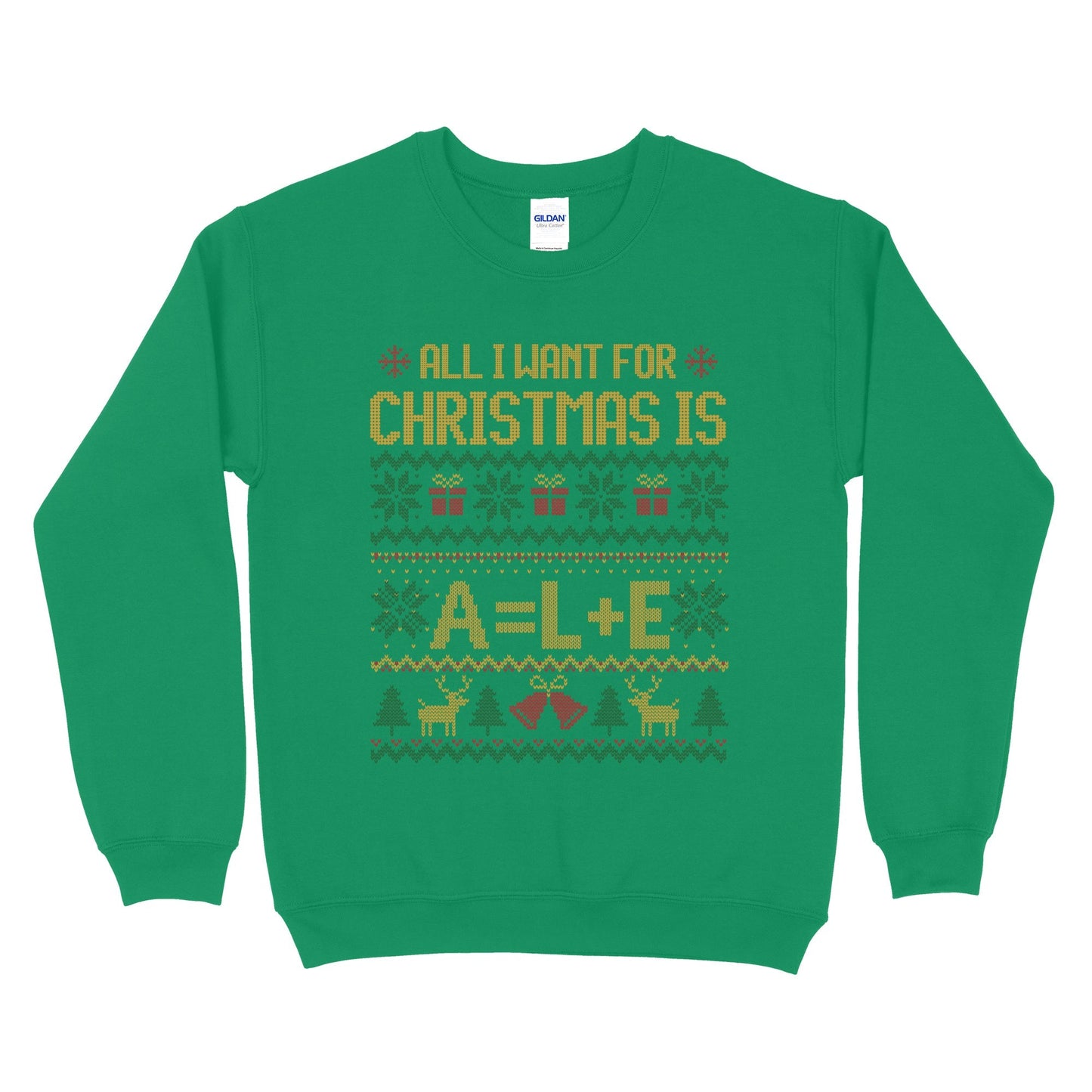 All I Want For Christmas Is A=L+E Ugly Sweatshirt