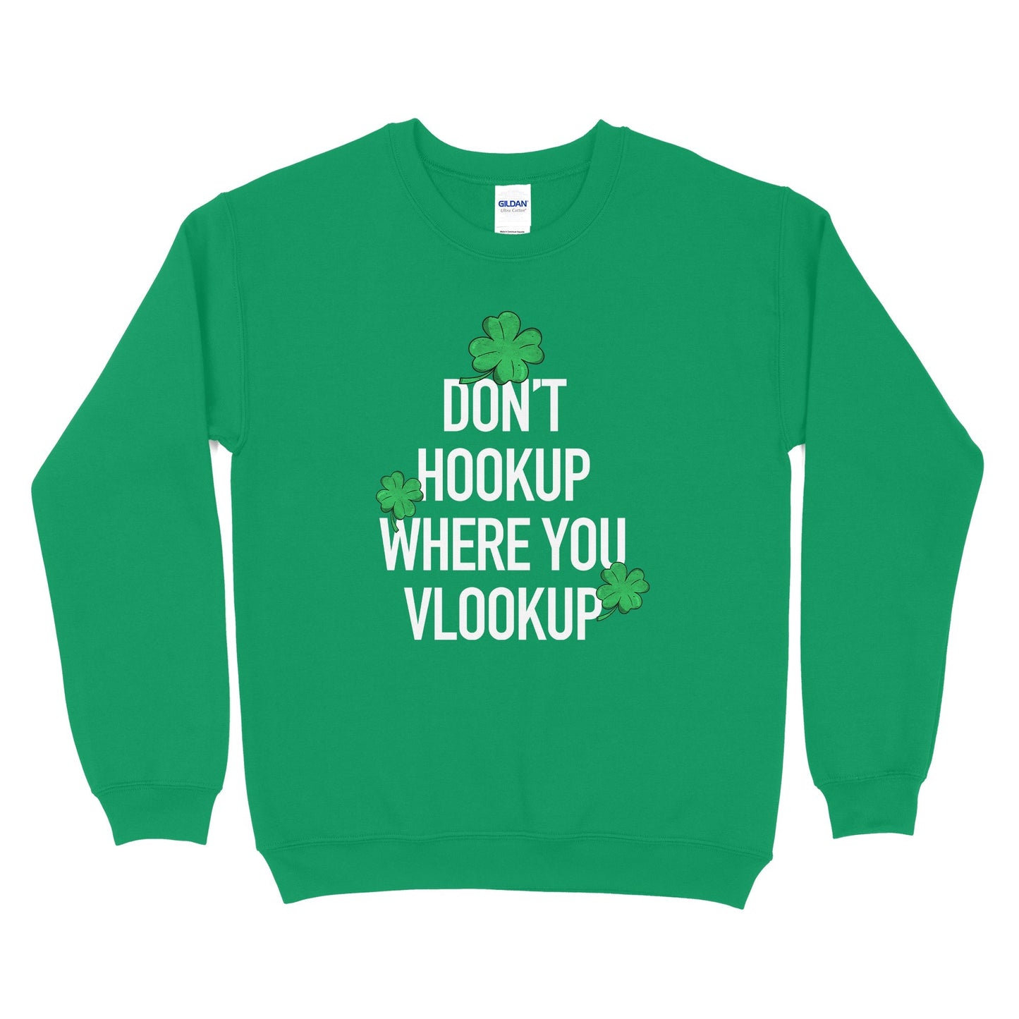 Don't Hookup Where You Vlookup Sweatshirt