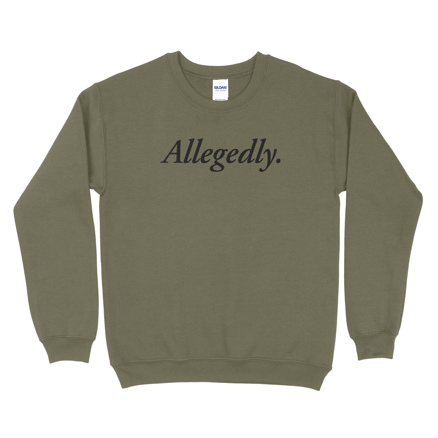 Allegedly Sweatshirt