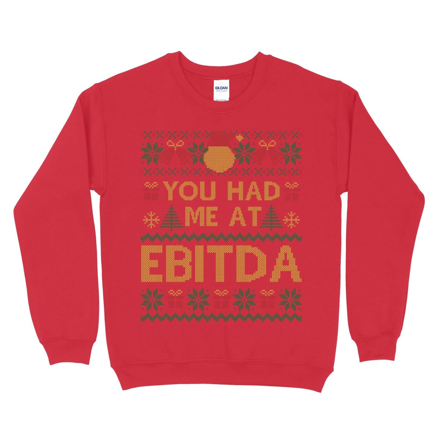 You Had Me At EBITDA Ugly Christmas Sweatshirt