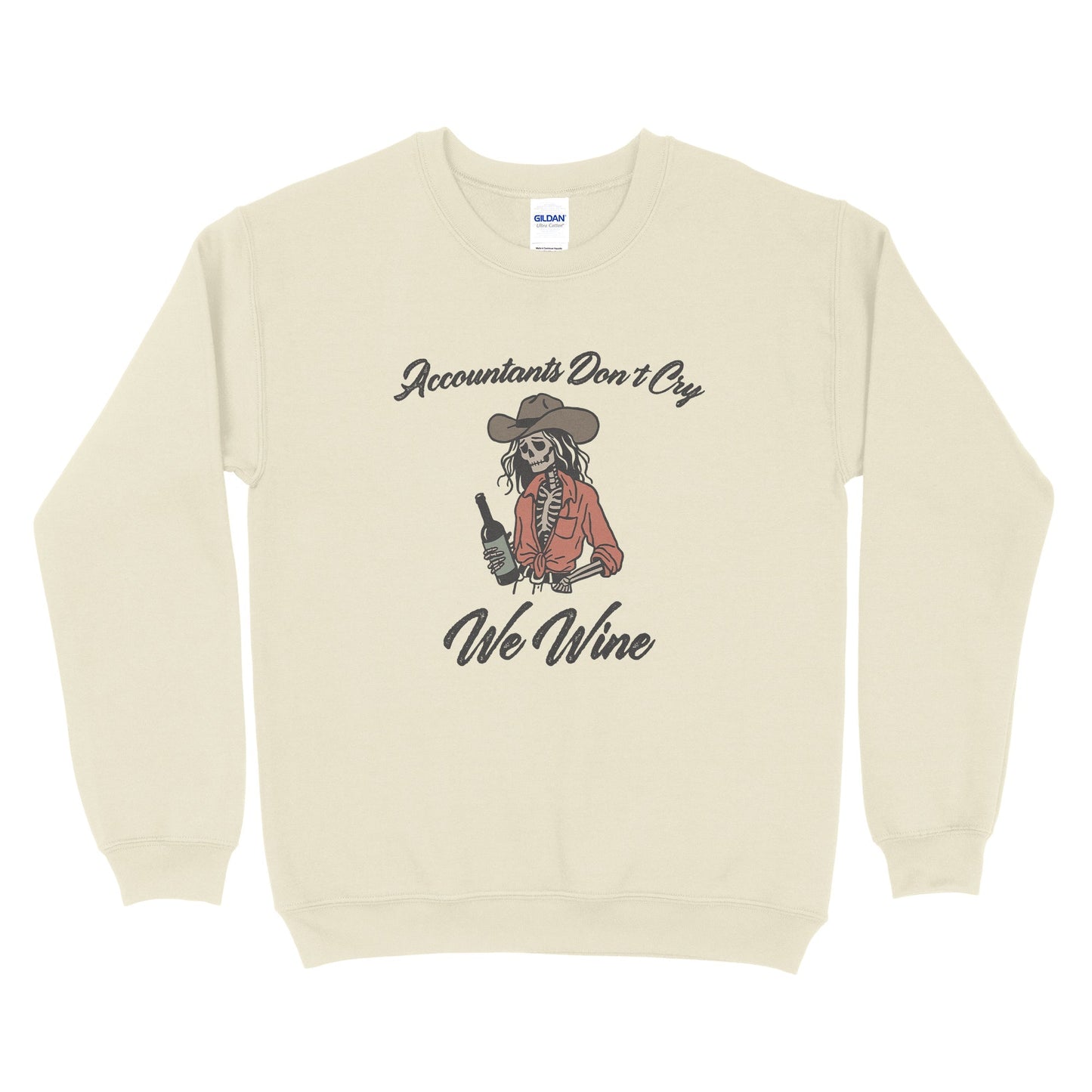 Accountants Don't Cry, We Wine Sweatshirt