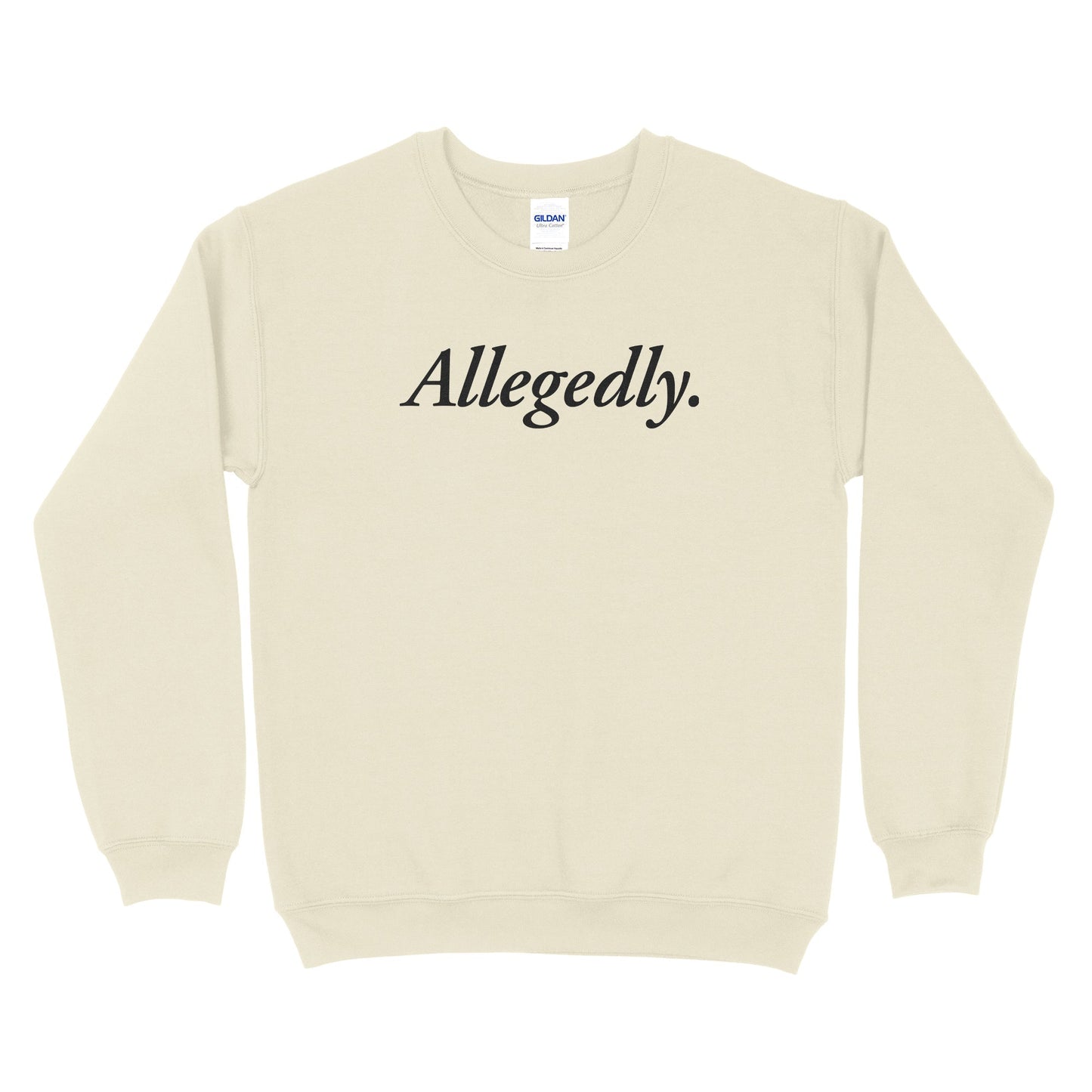 Allegedly Sweatshirt