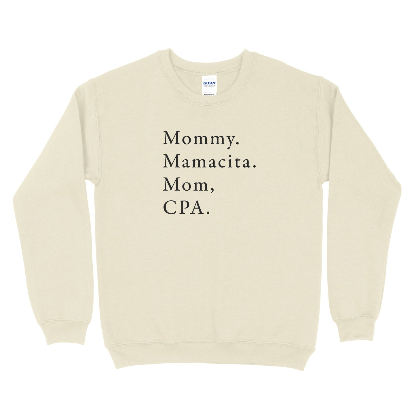 Mommy. Mamacita. Mom, CPA Sweatshirt