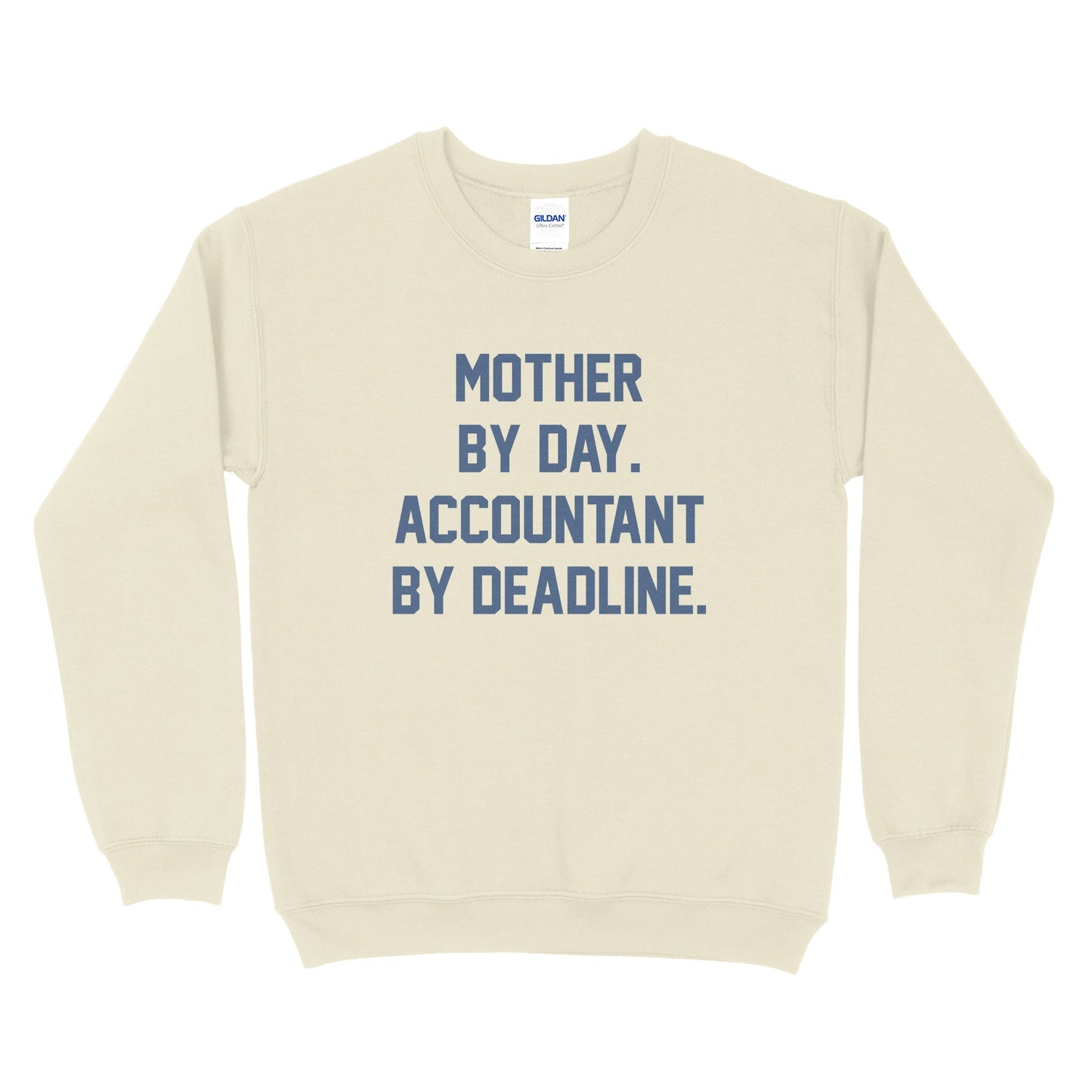 Mother By Day, Accountant by Deadline Sweatshirt