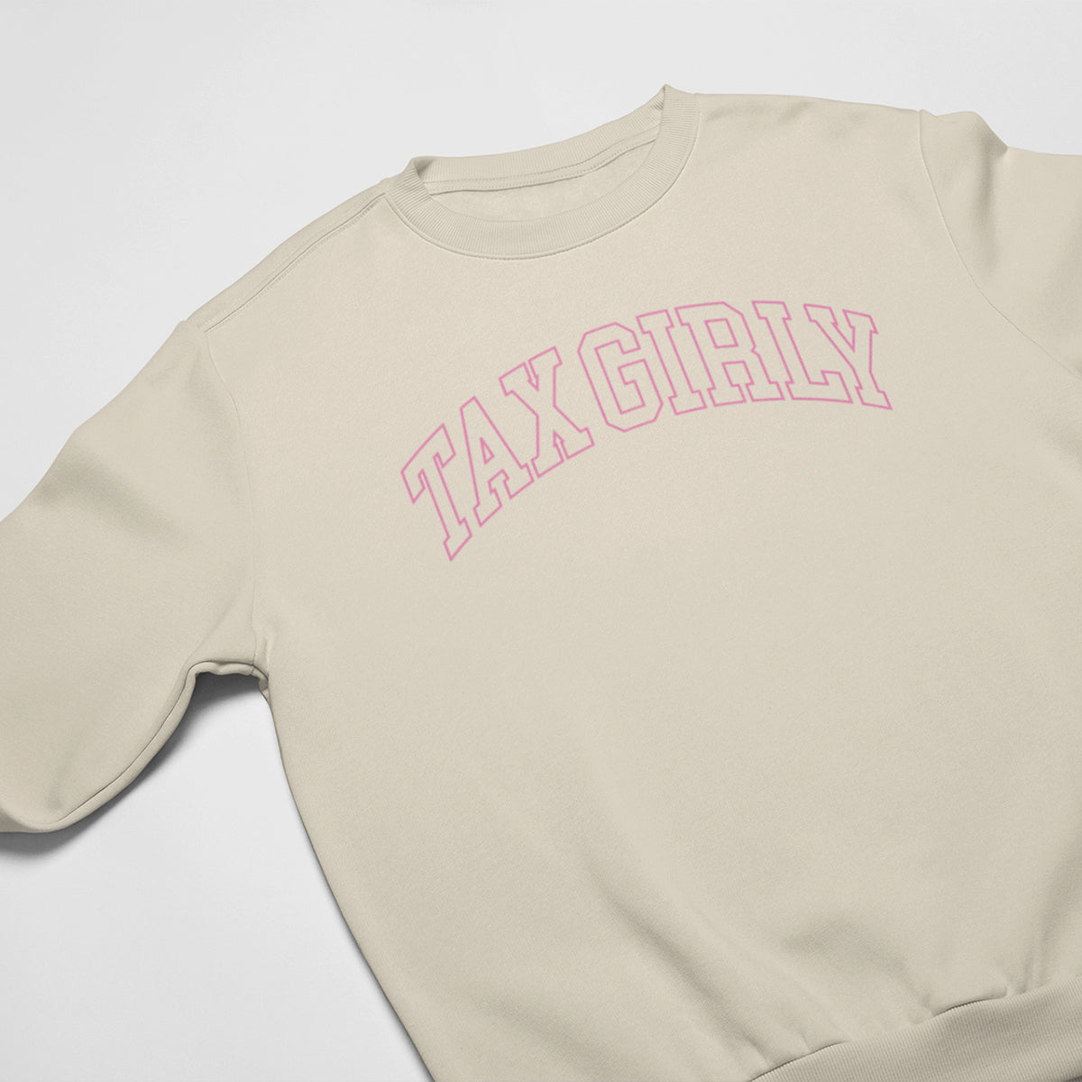 Tax Girly Sweatshirt