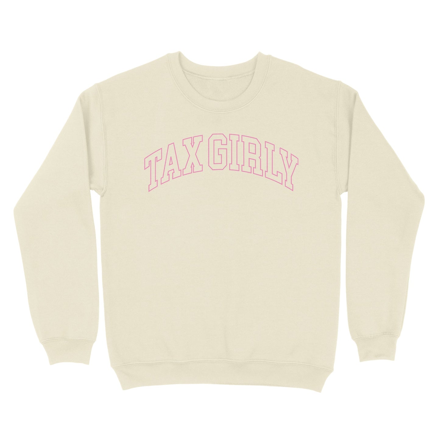 Tax Girly Sweatshirt
