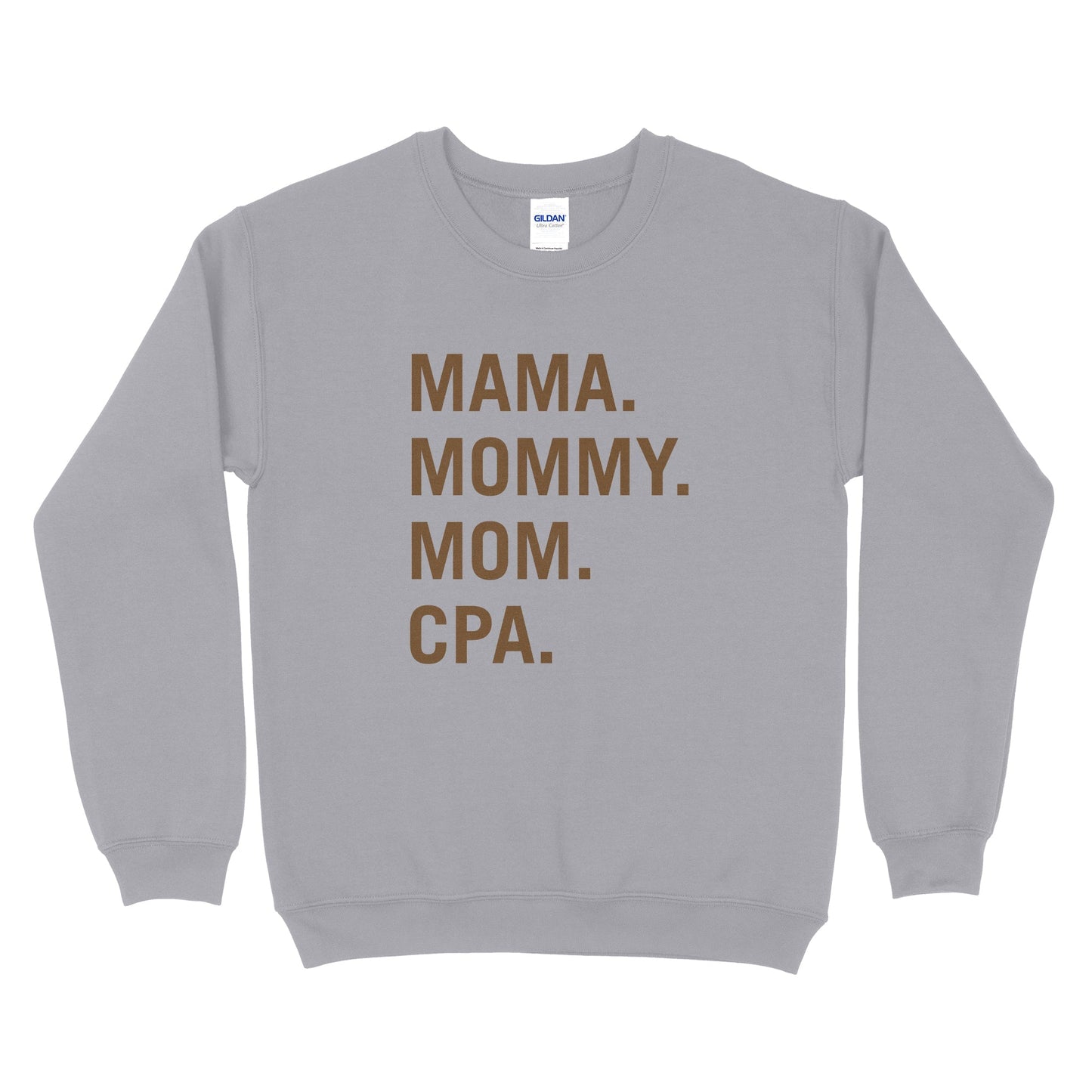 Mama, Mommy, Mom, CPA Sweatshirt