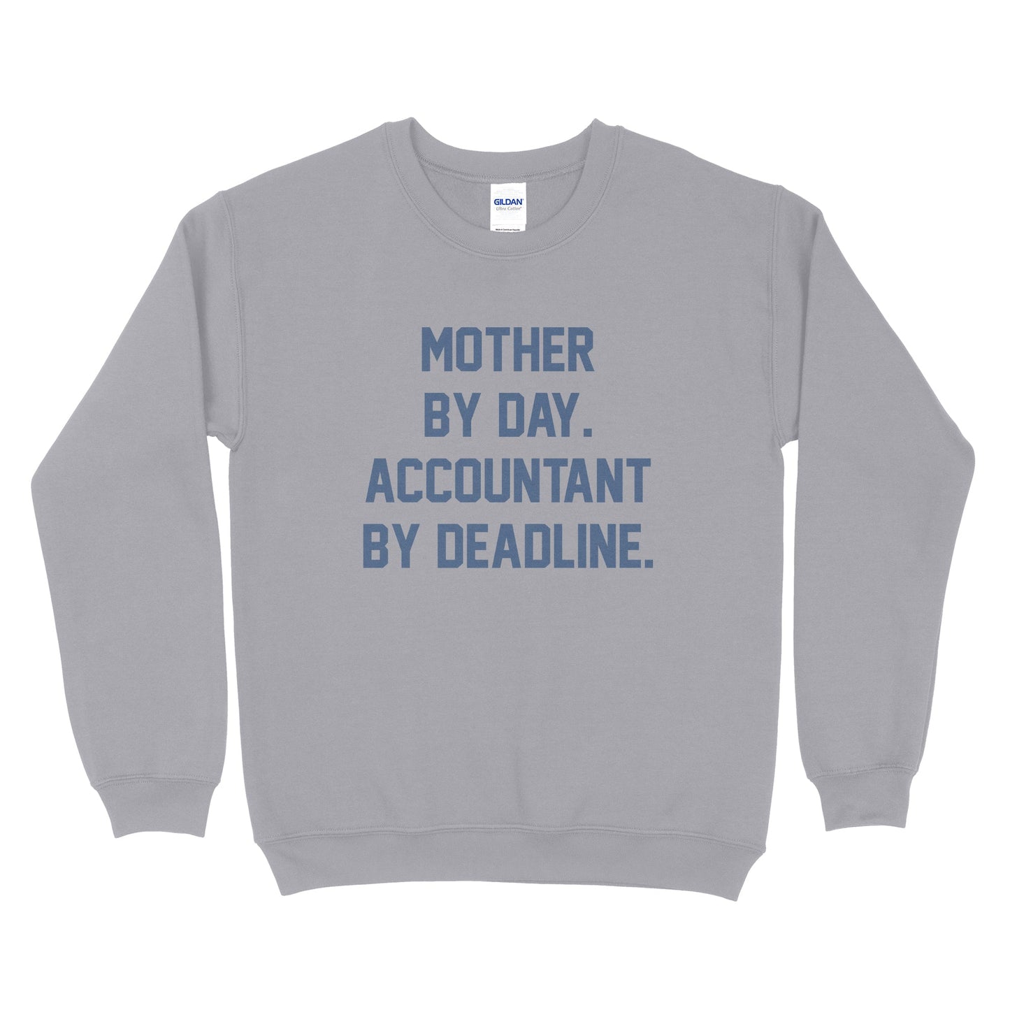 Mother By Day, Accountant by Deadline Sweatshirt