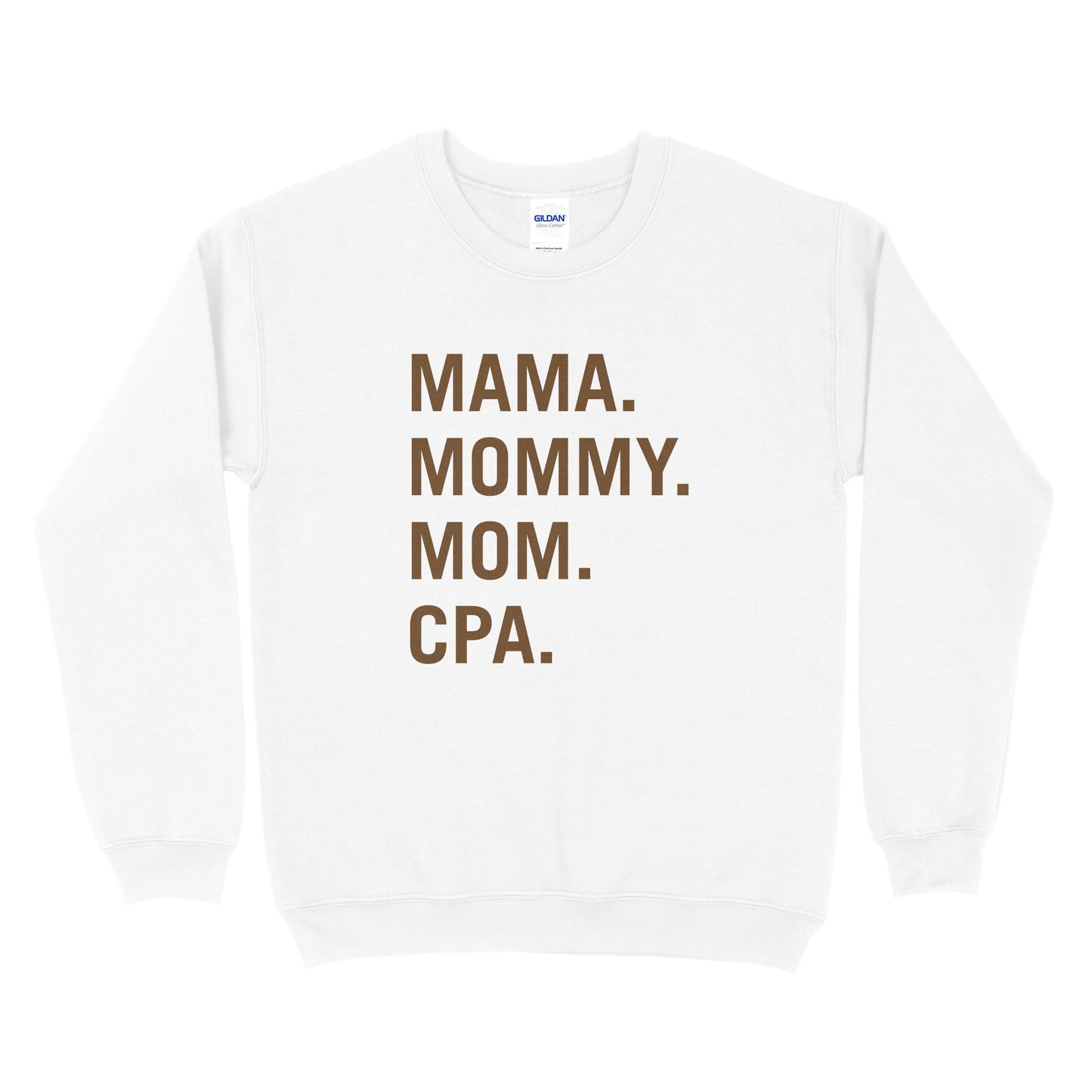Mama, Mommy, Mom, CPA Sweatshirt