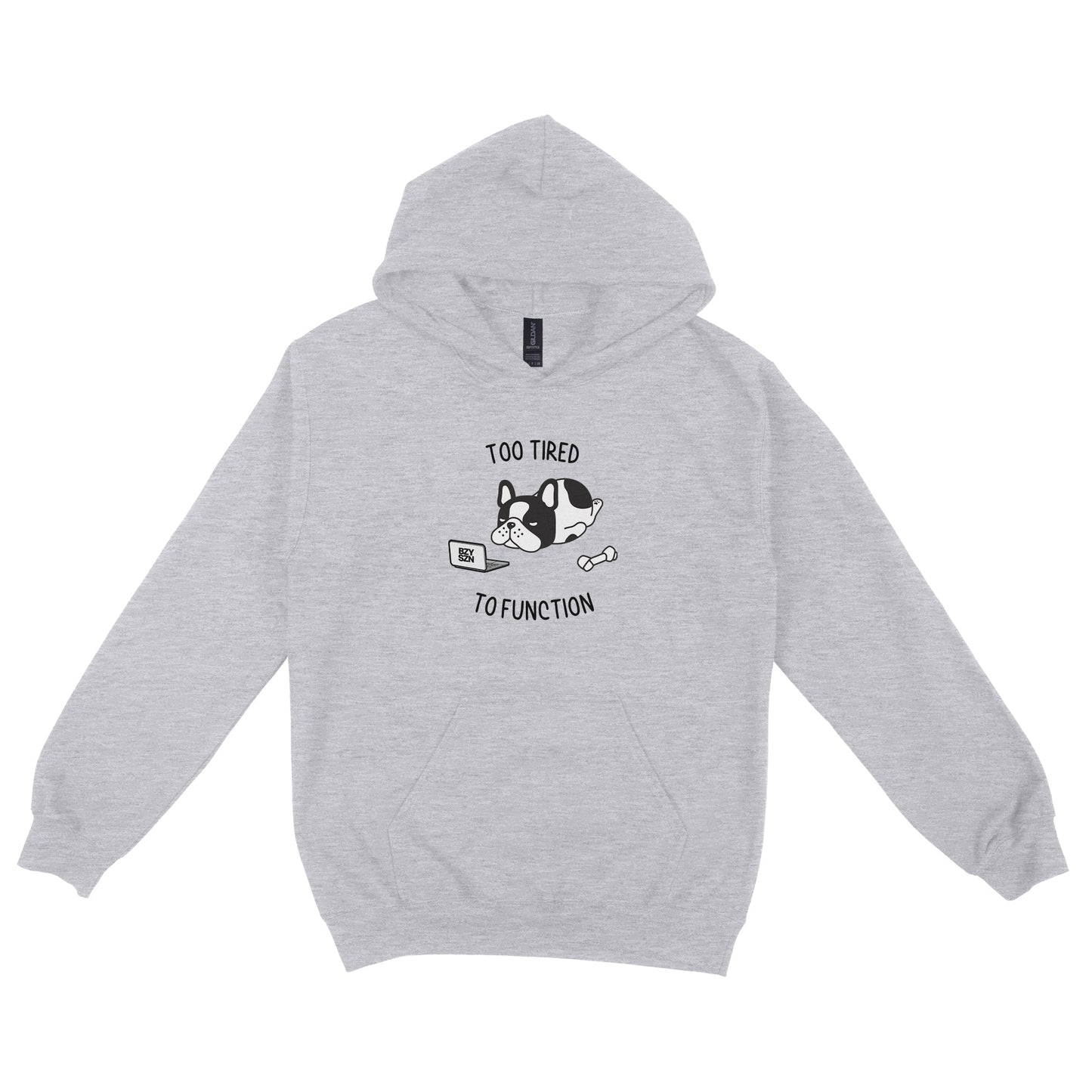 Too Tired To Function Hoodie