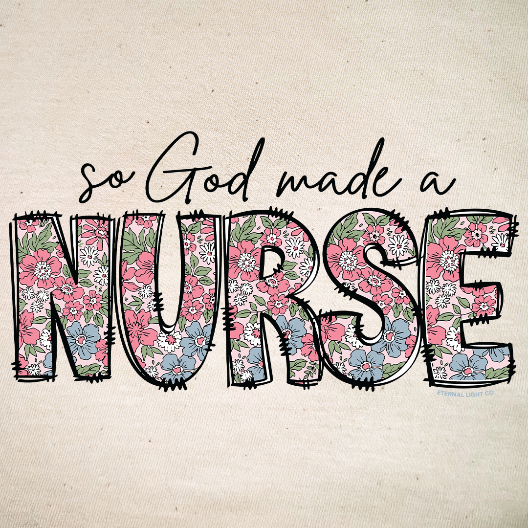 God Made A Nurse Tee