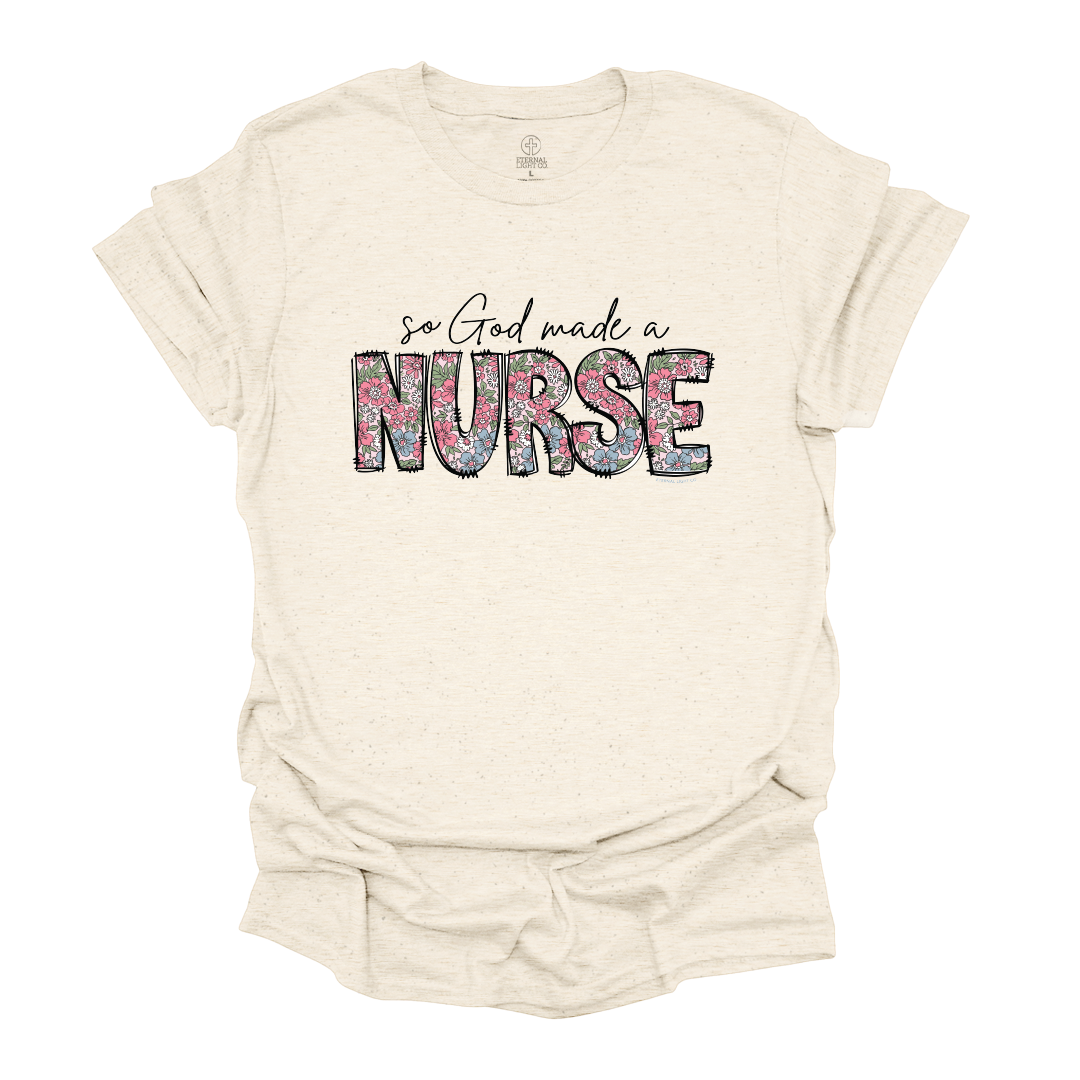 God Made A Nurse Tee