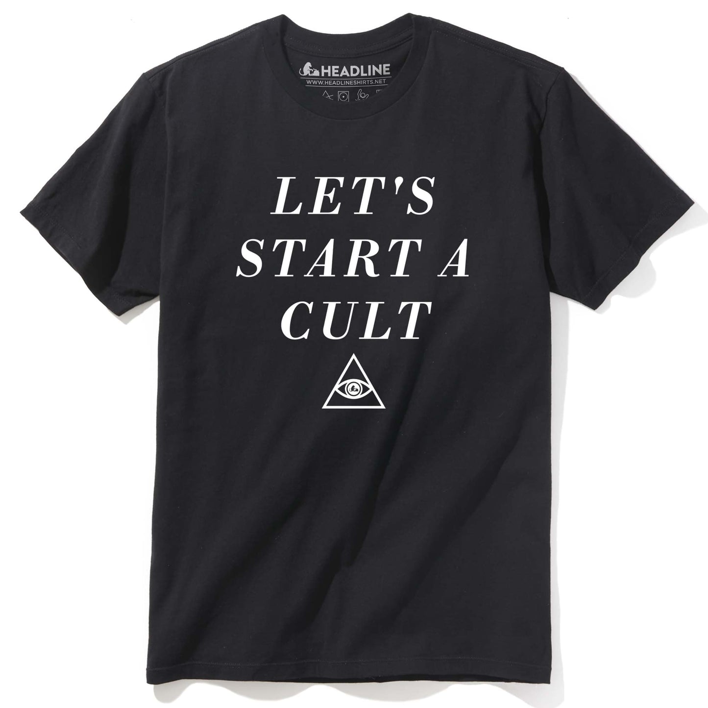 Let's Start A Cult T-Shirt