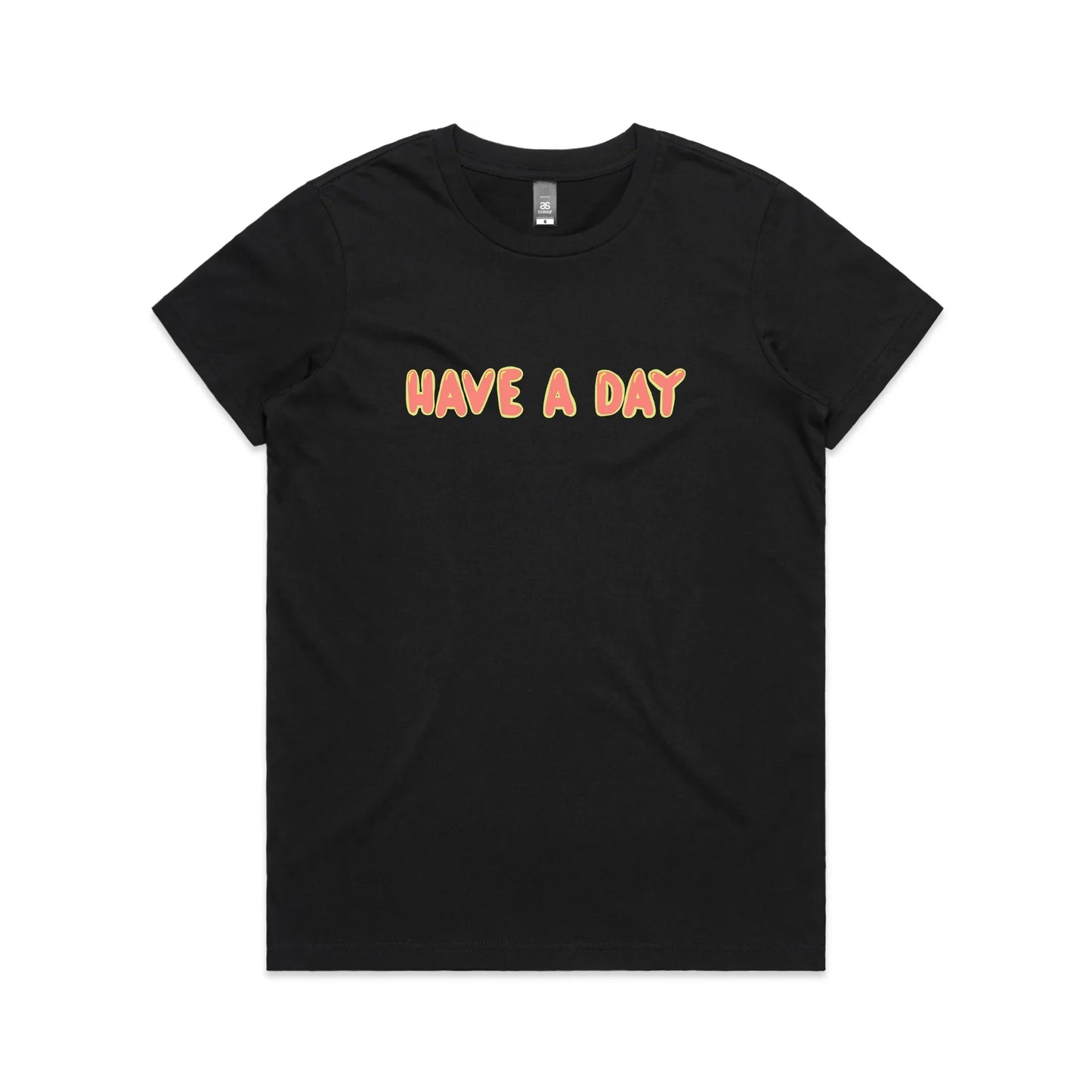 Have A Day Tee