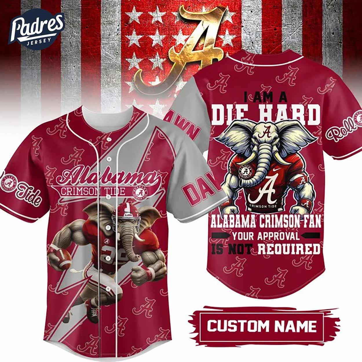 I Am Die Hard Fan Your Approval Is Not Required Alabama Crimson Tide Football Baseball Jersey - Padres Jersey Oasis: Elevate Your Baseball Style Game