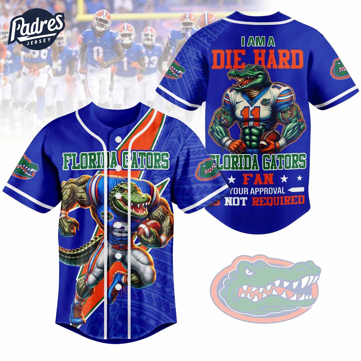 I Am Die Hard Fan Your Approval Is Not Required Florida Gators Football Baseball Jersey - Padres Jersey Oasis: Elevate Your Baseball Style Game