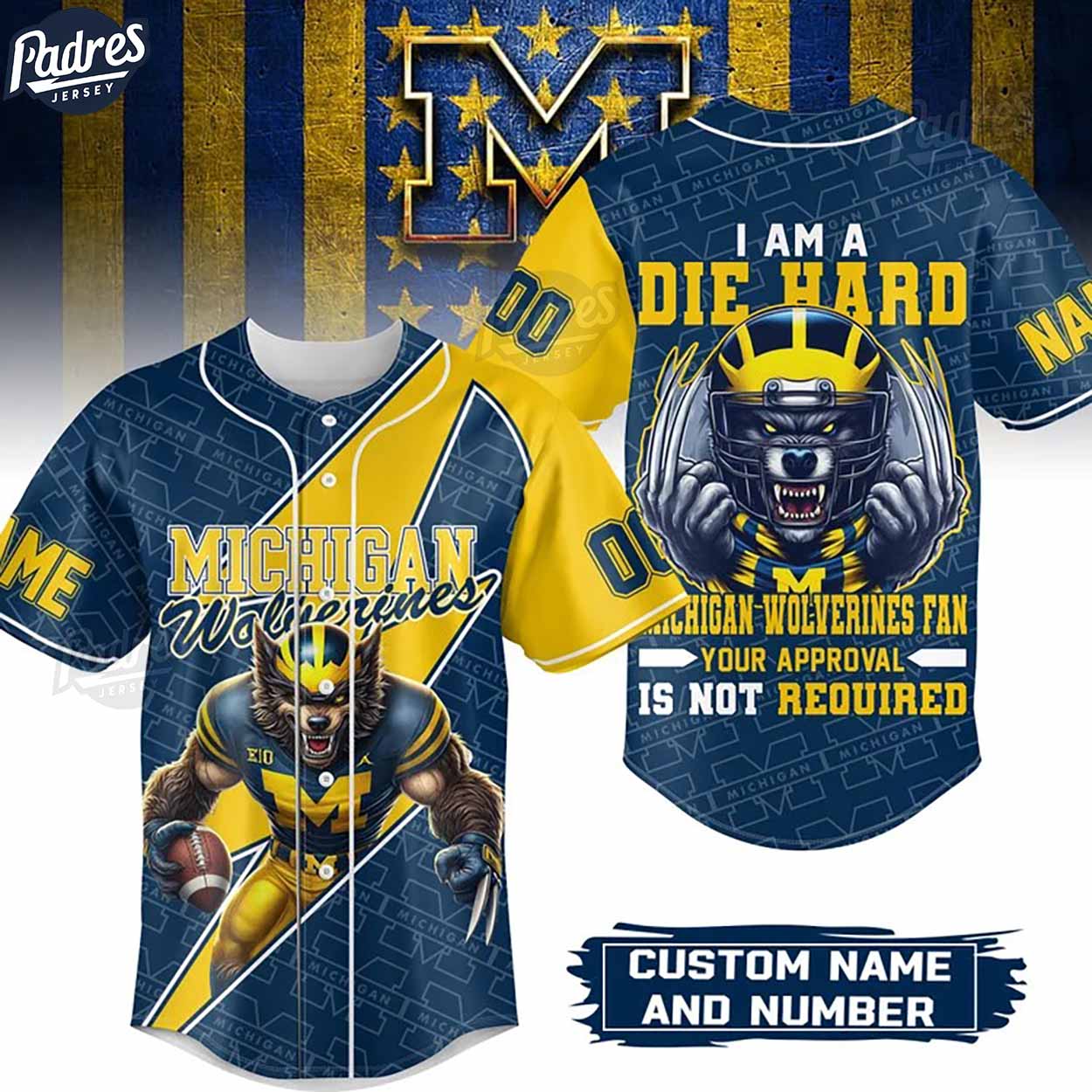 I Am Die Hard Fan Your Approval Is Not Required Michigan Wolverines Custom Baseball Jersey - Padres Jersey Oasis: Elevate Your Baseball Style Game