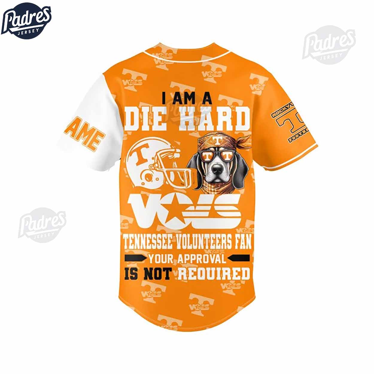 I Am Die Hard Fan Your Approval Is Not Required Tennessee Volunteers Football Baseball Jersey - Padres Jersey Oasis: Elevate Your Baseball Style Game
