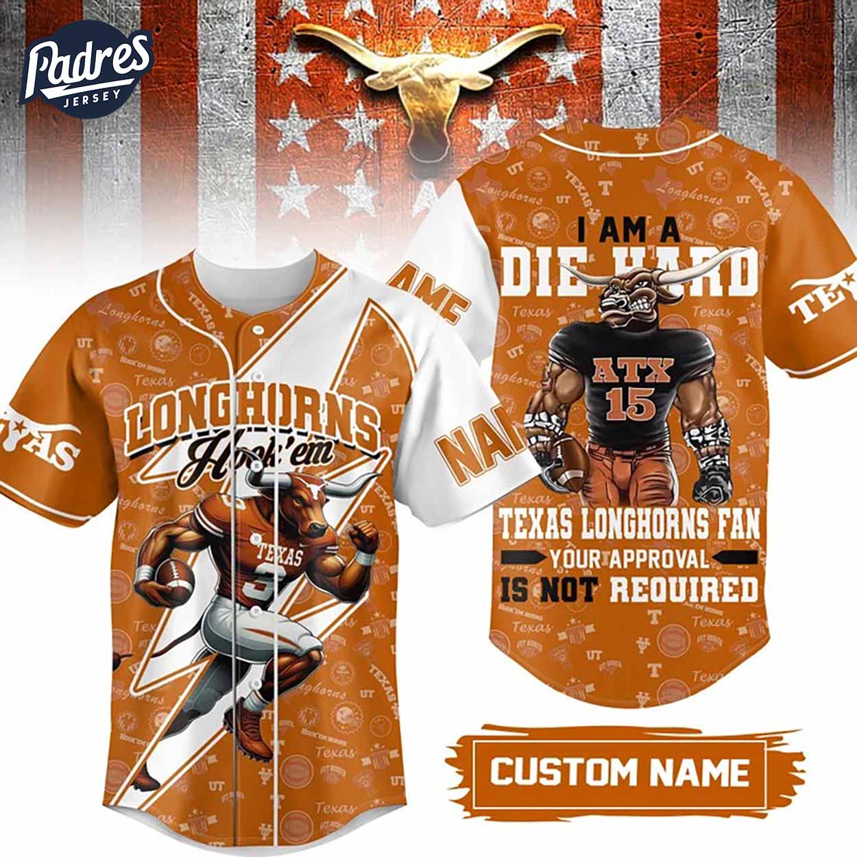 I Am Die Hard Fan Your Approval Is Not Required Texas Longhorns Football Baseball Jersey Gifs Fans - Padres Jersey Oasis: Elevate Your Baseball Style Game