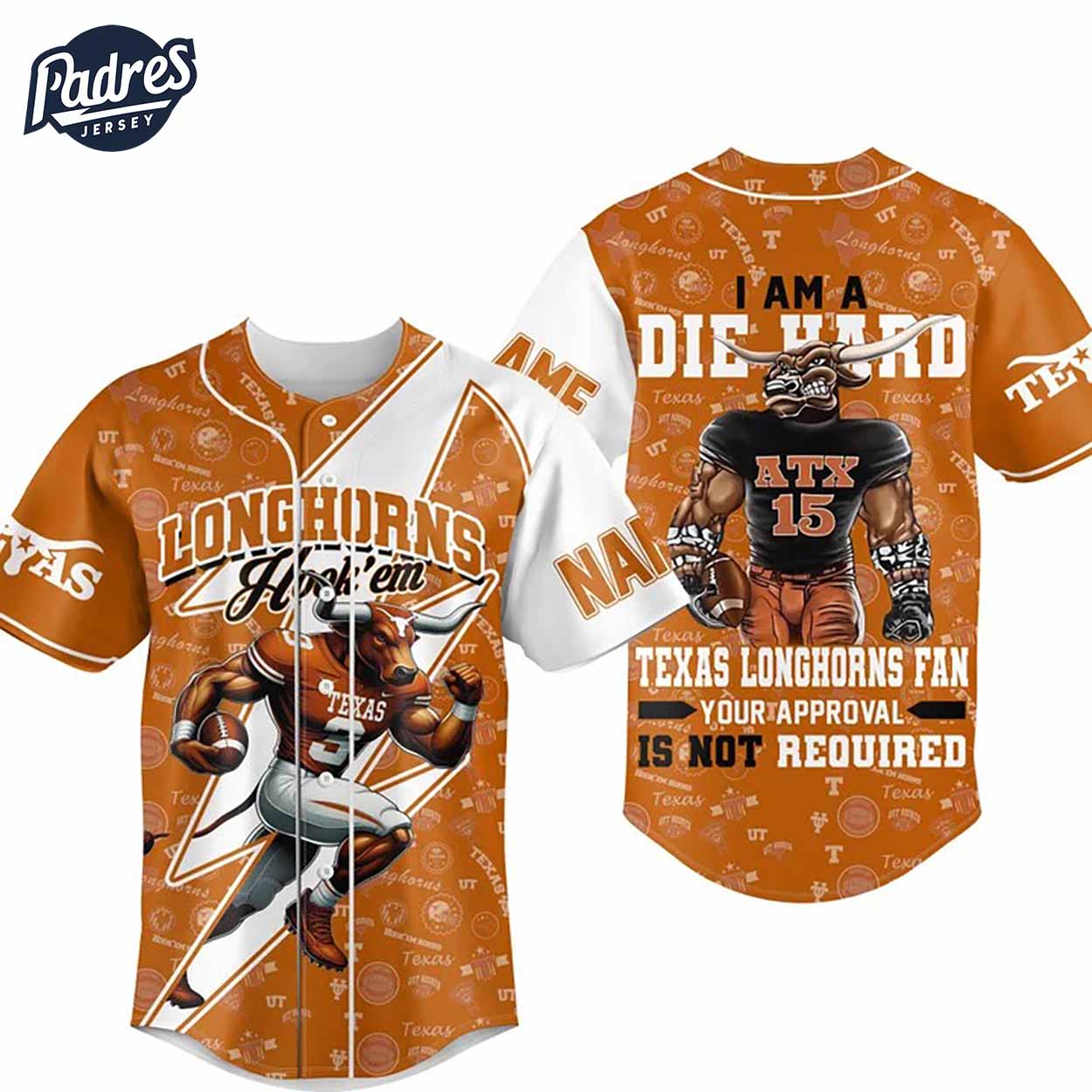 I Am Die Hard Fan Your Approval Is Not Required Texas Longhorns Football Baseball Jersey Gifs Fans - Padres Jersey Oasis: Elevate Your Baseball Style Game