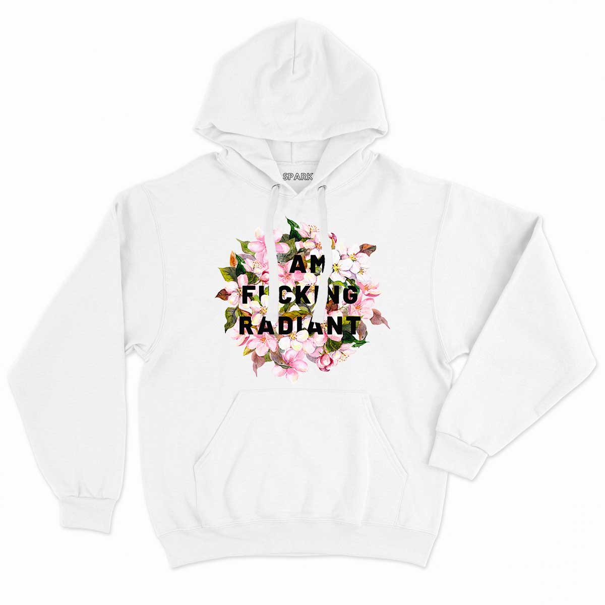 I Am F*cking Radiant Hoodie
