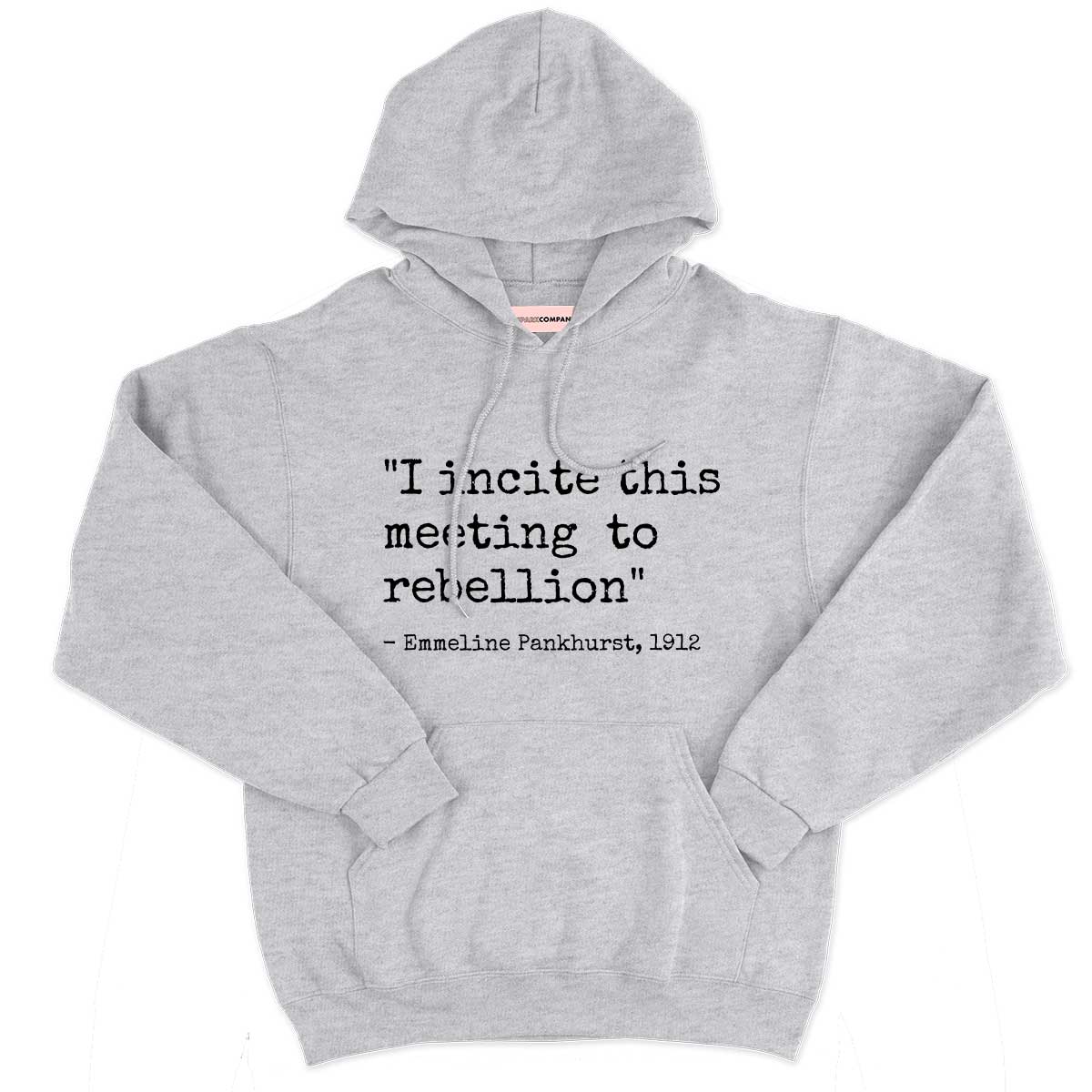 I Incite This Meeting To Rebellion Hoodie