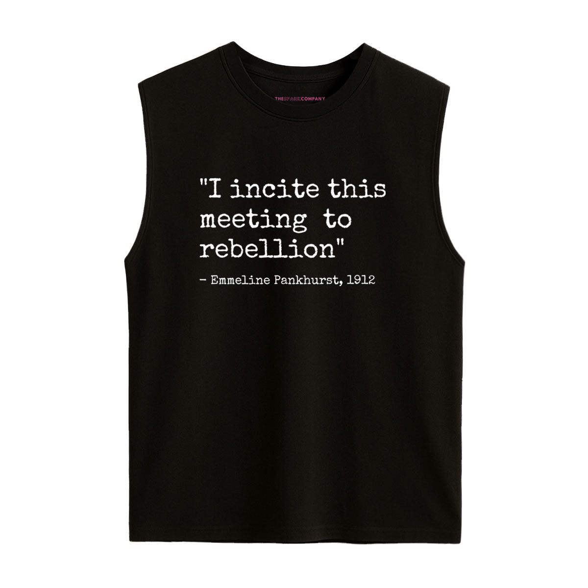 I Incite This Meeting To Rebellion Sleeveless T-Shirt
