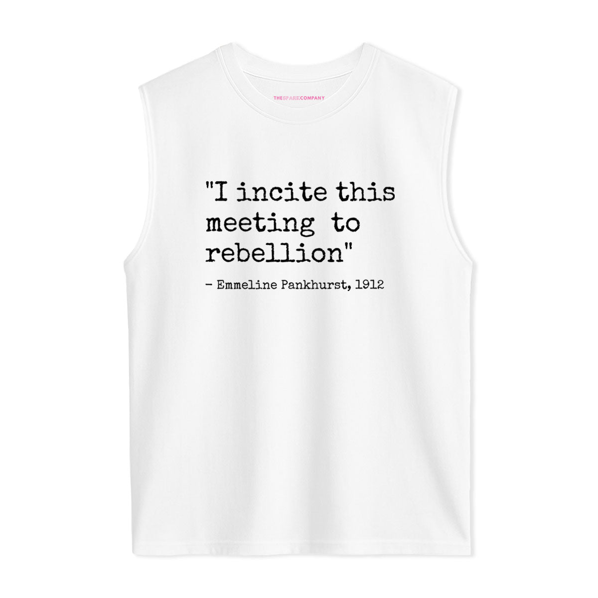 I Incite This Meeting To Rebellion Sleeveless T-Shirt