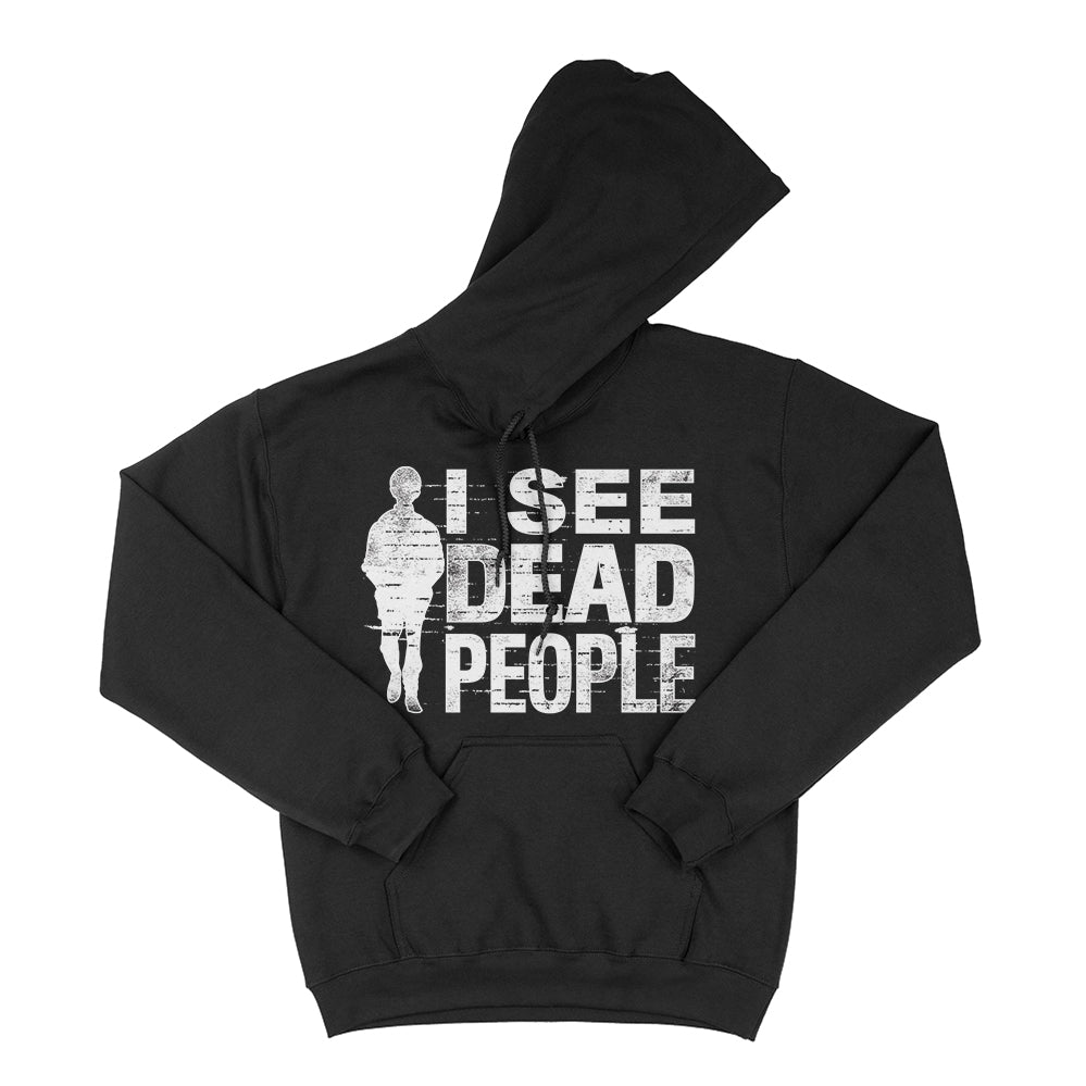 I See Dead People Hoodie