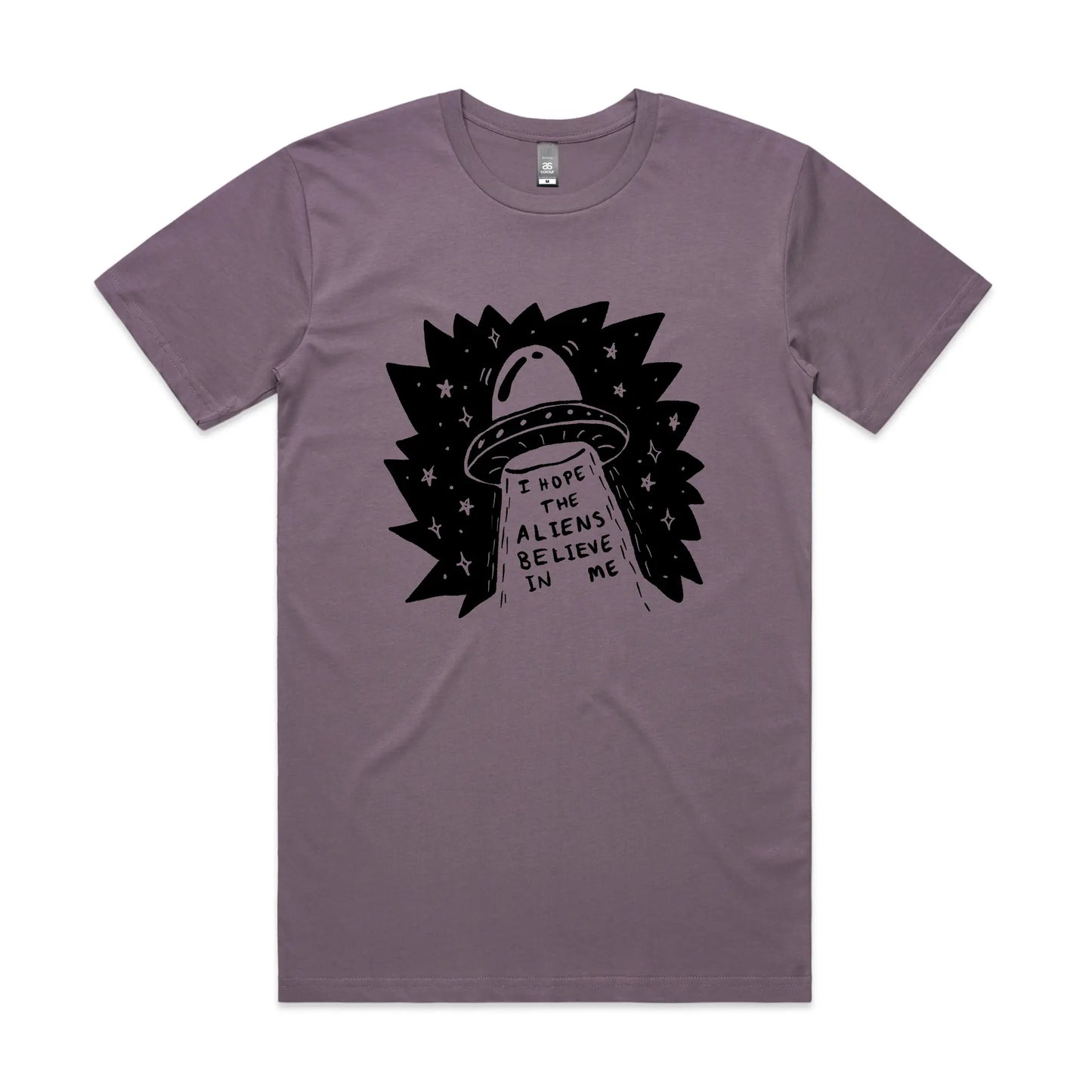 I Hope The Aliens Believe In Me Tee
