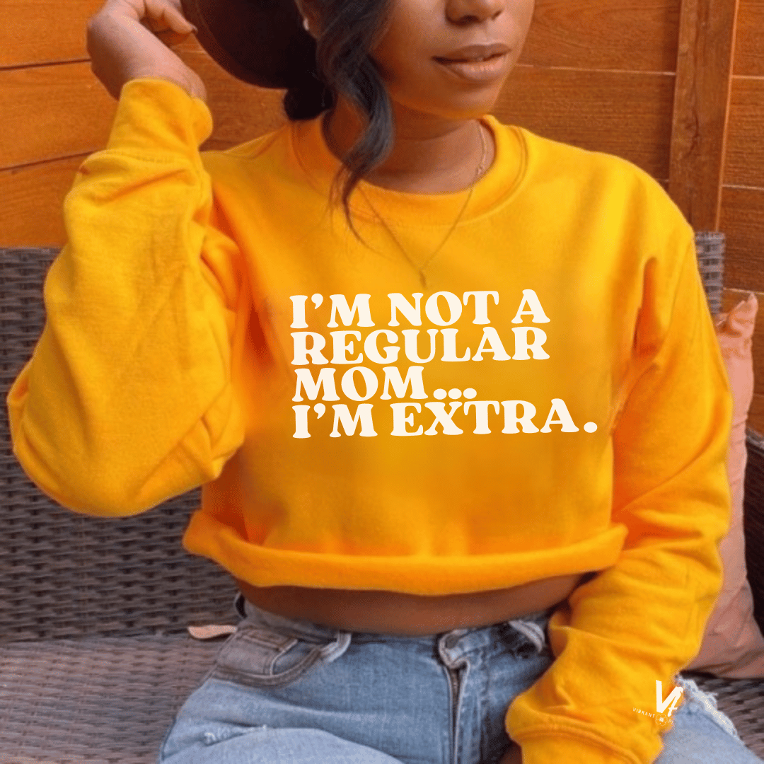 Not a Regular Mom Sweatshirt