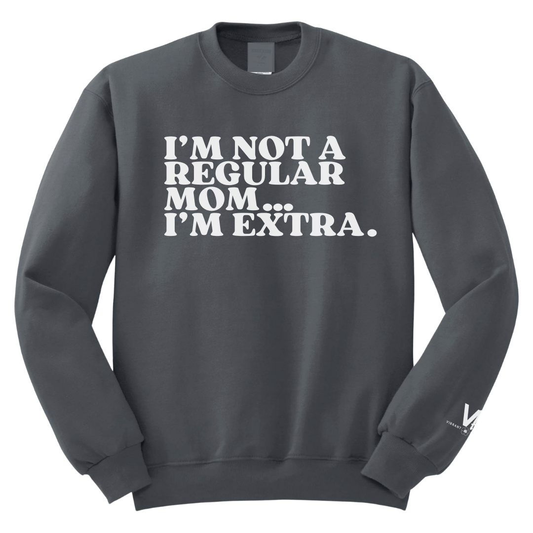 Not a Regular Mom Sweatshirt