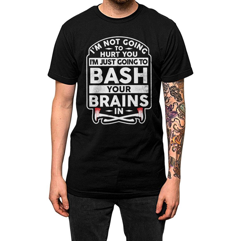 Bash Your Brains Shirt