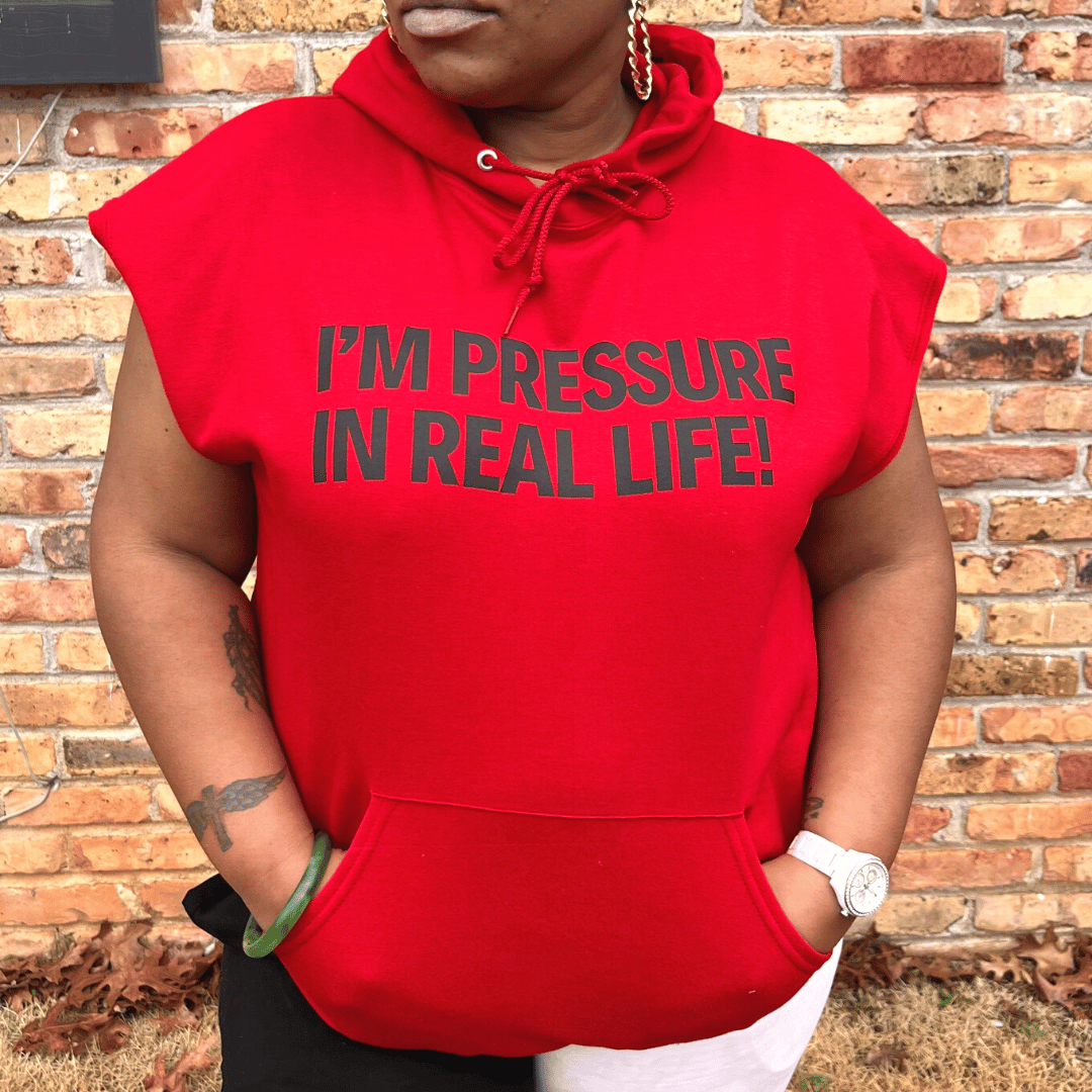 Pressure In Real Life Sleeveless Hoodie