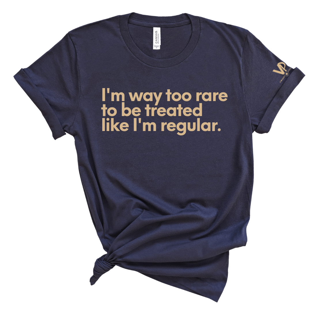 Too Rare To Be Treated Regular Tee
