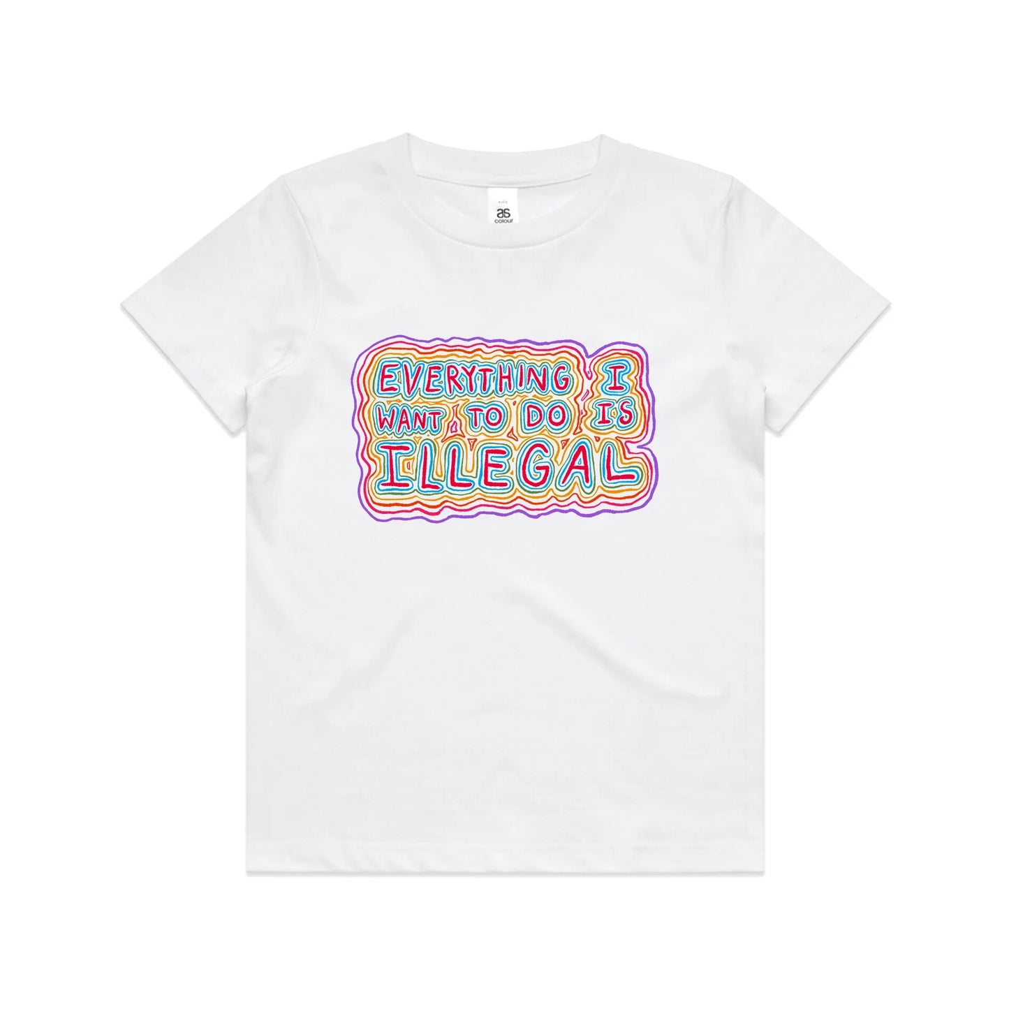 Everything I Want To Do Is Illegal Kids Tee