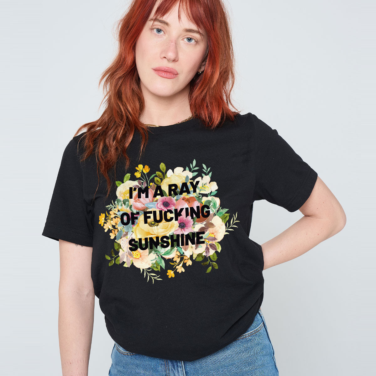 I'm A Ray Of F*cking Sunshine T-Shirt