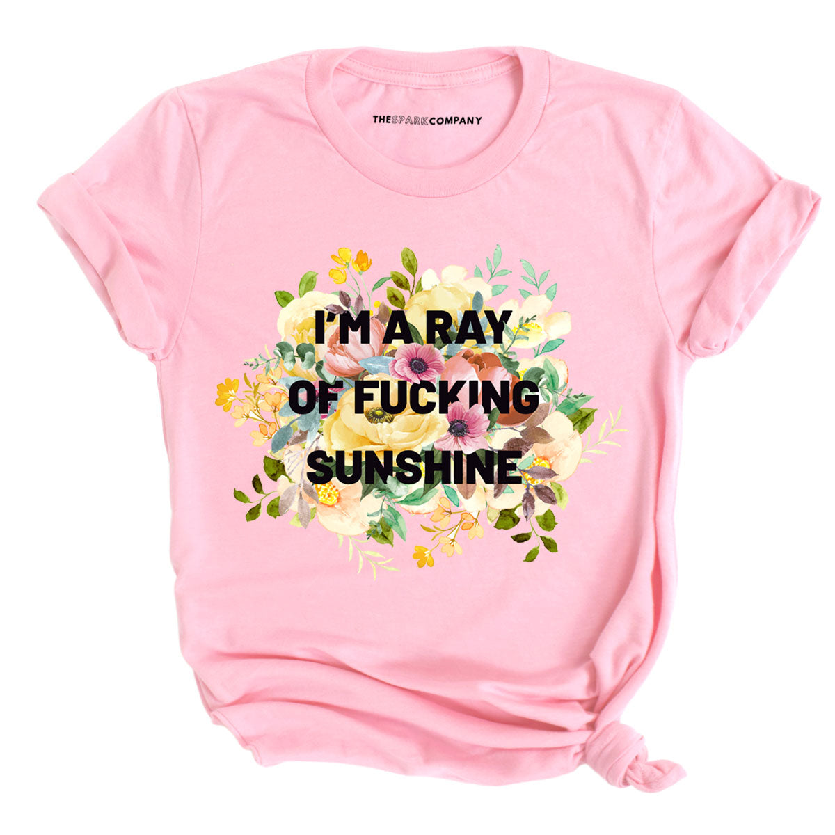 I'm A Ray Of F*cking Sunshine T-Shirt