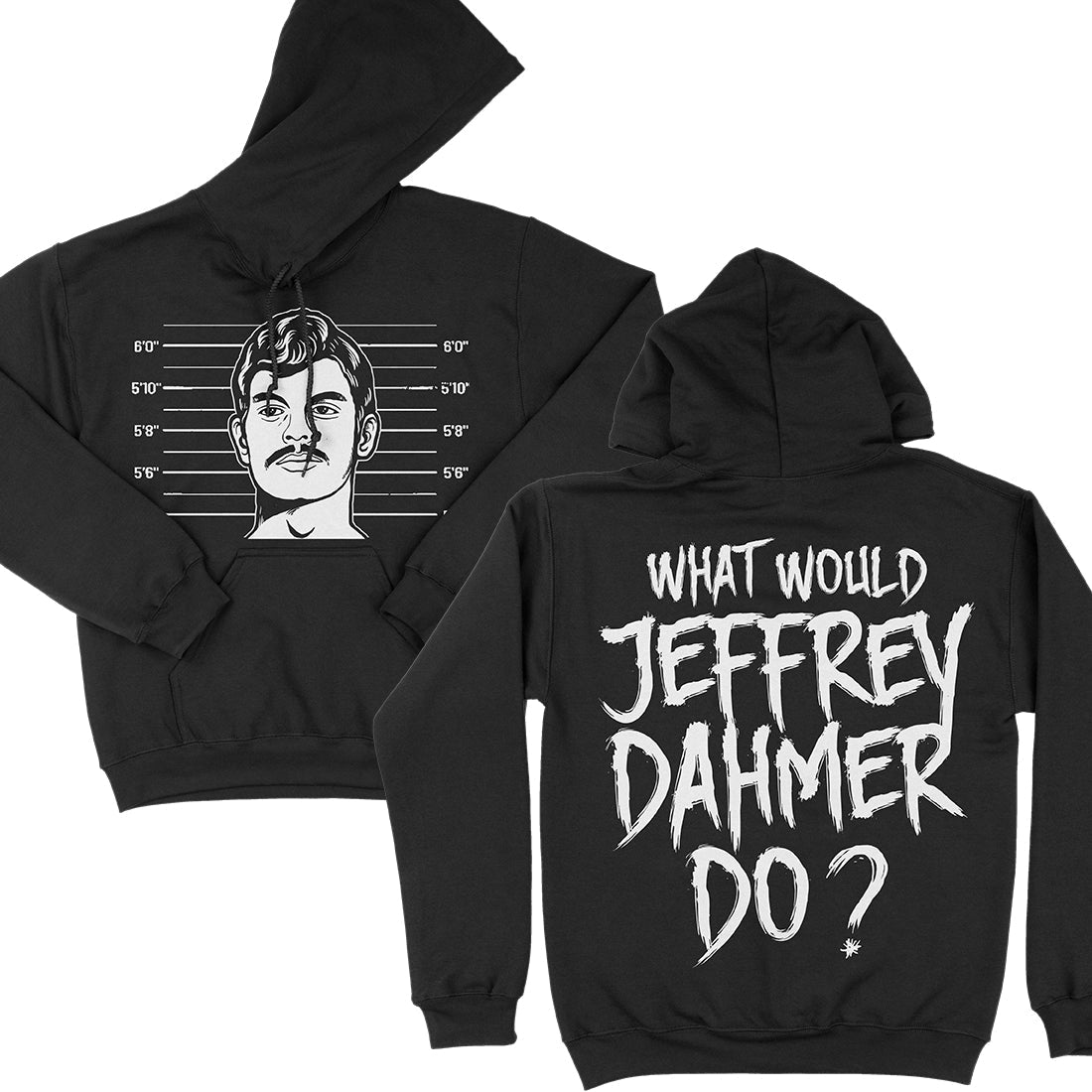 What Would Jeffrey Dahmer Do Hoodie