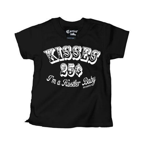 Kisses 25Â¢ I'm A Hustler Baby, Kid's T-Shirt