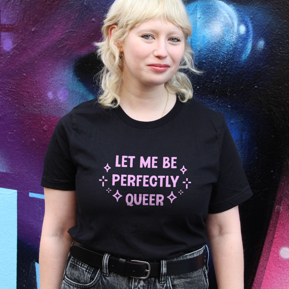 Let Me Be Perfectly Queer T-Shirt