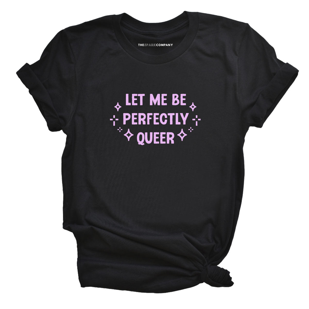 Let Me Be Perfectly Queer T-Shirt