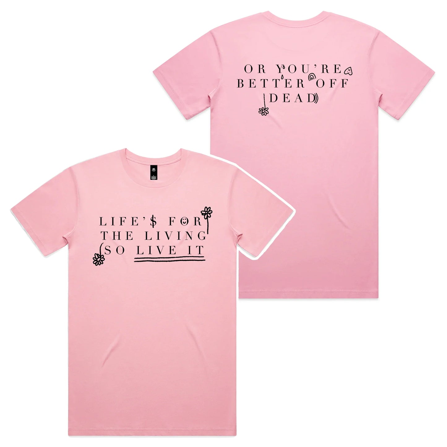 Life Is For The Living Tee