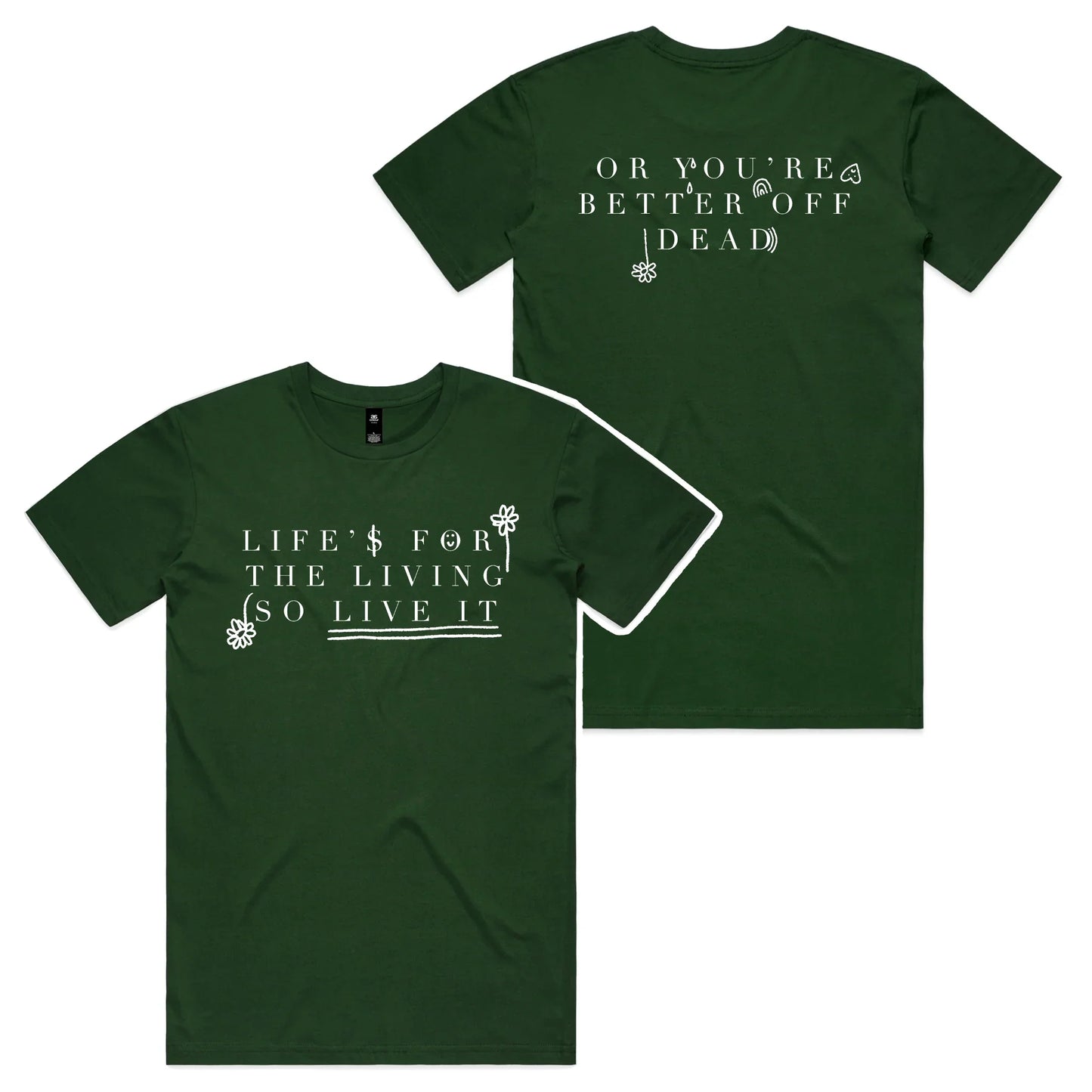 Life Is For The Living Tee