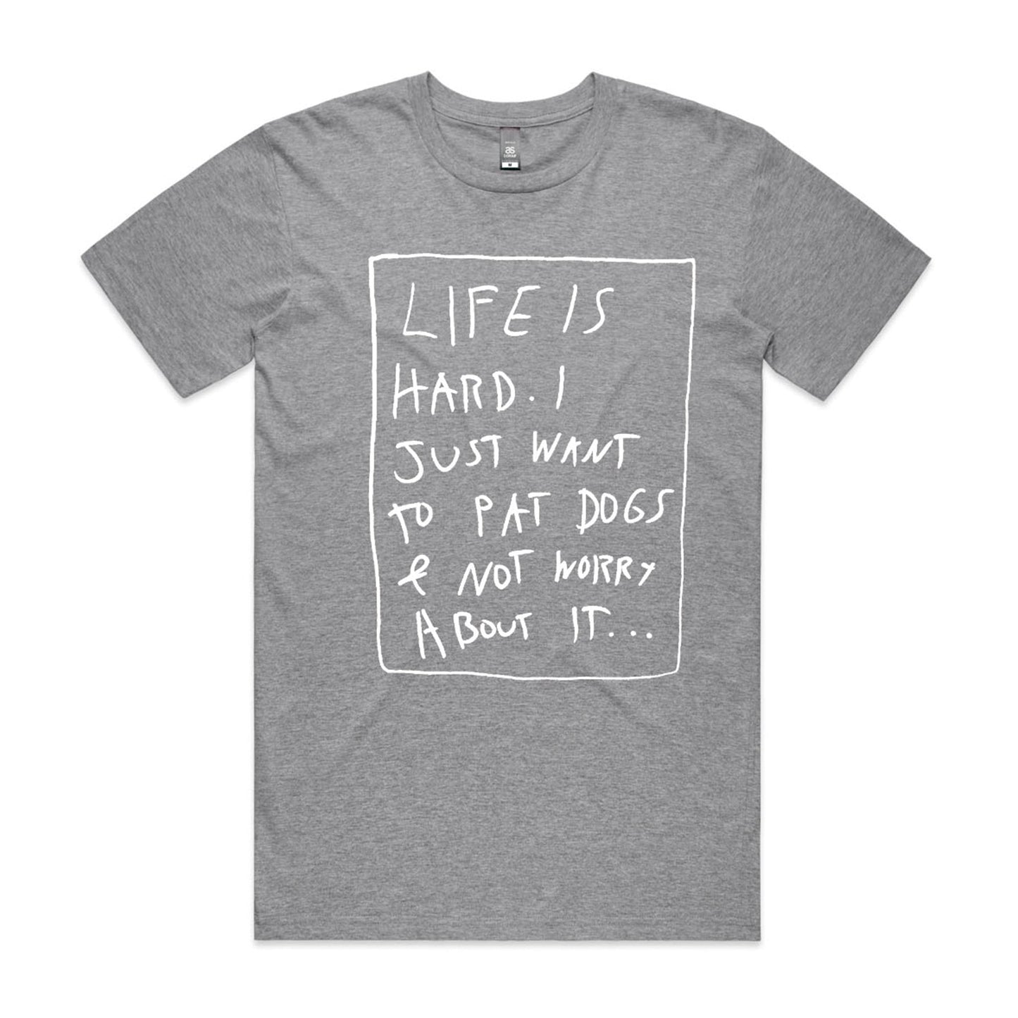 Life Is Hard Tee