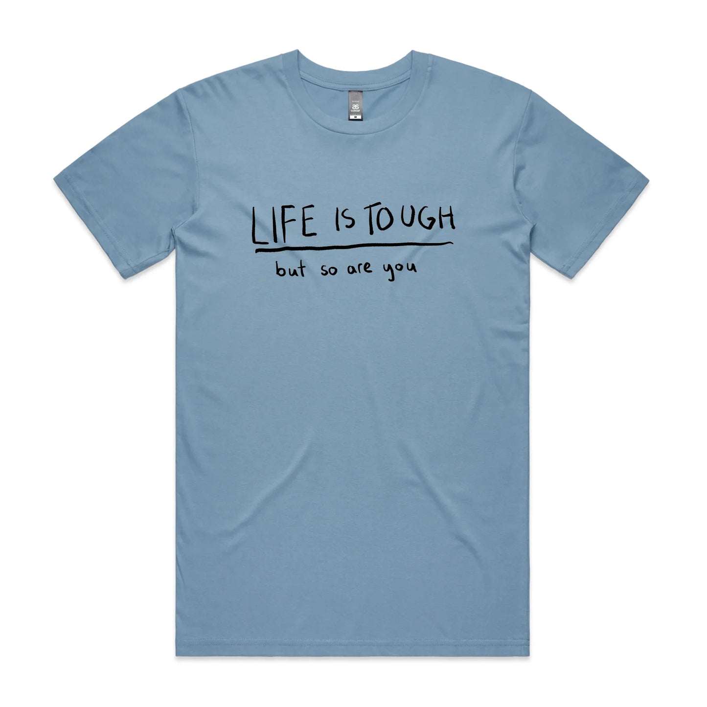 Life Is Tough Tee