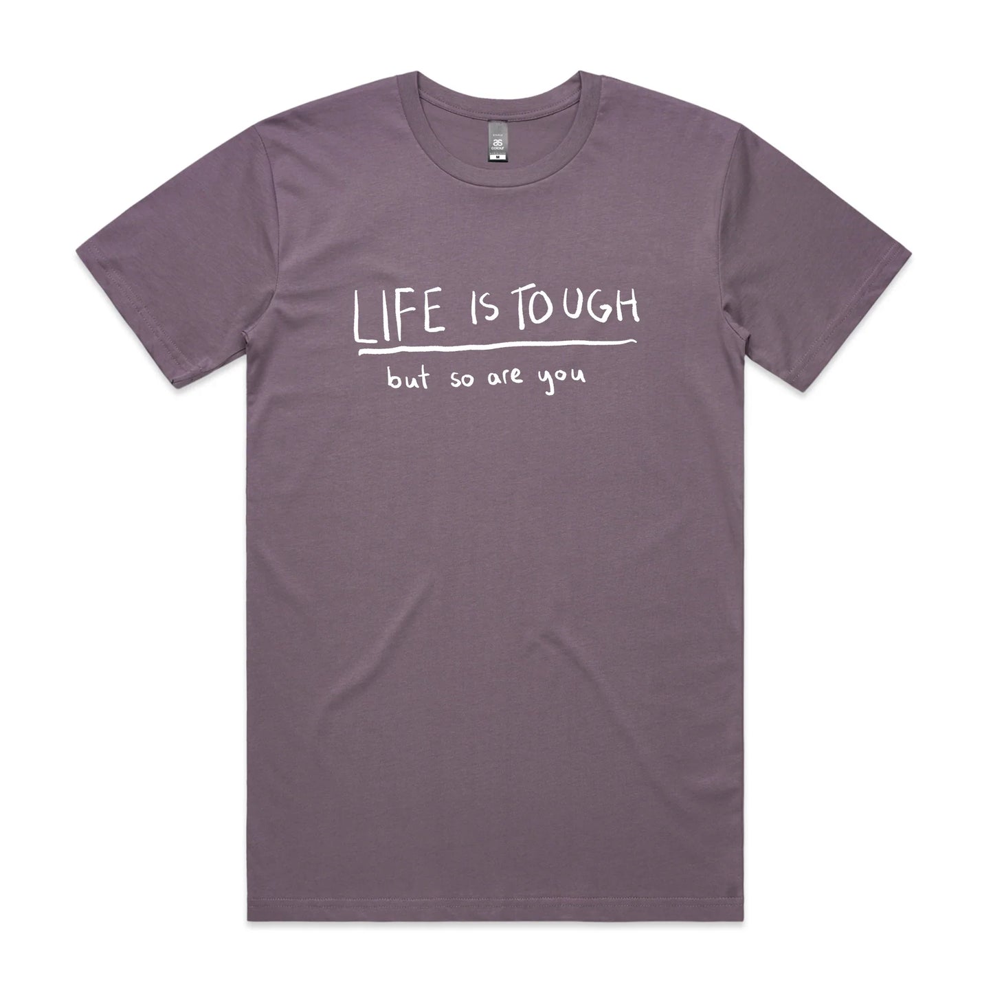 Life Is Tough Tee