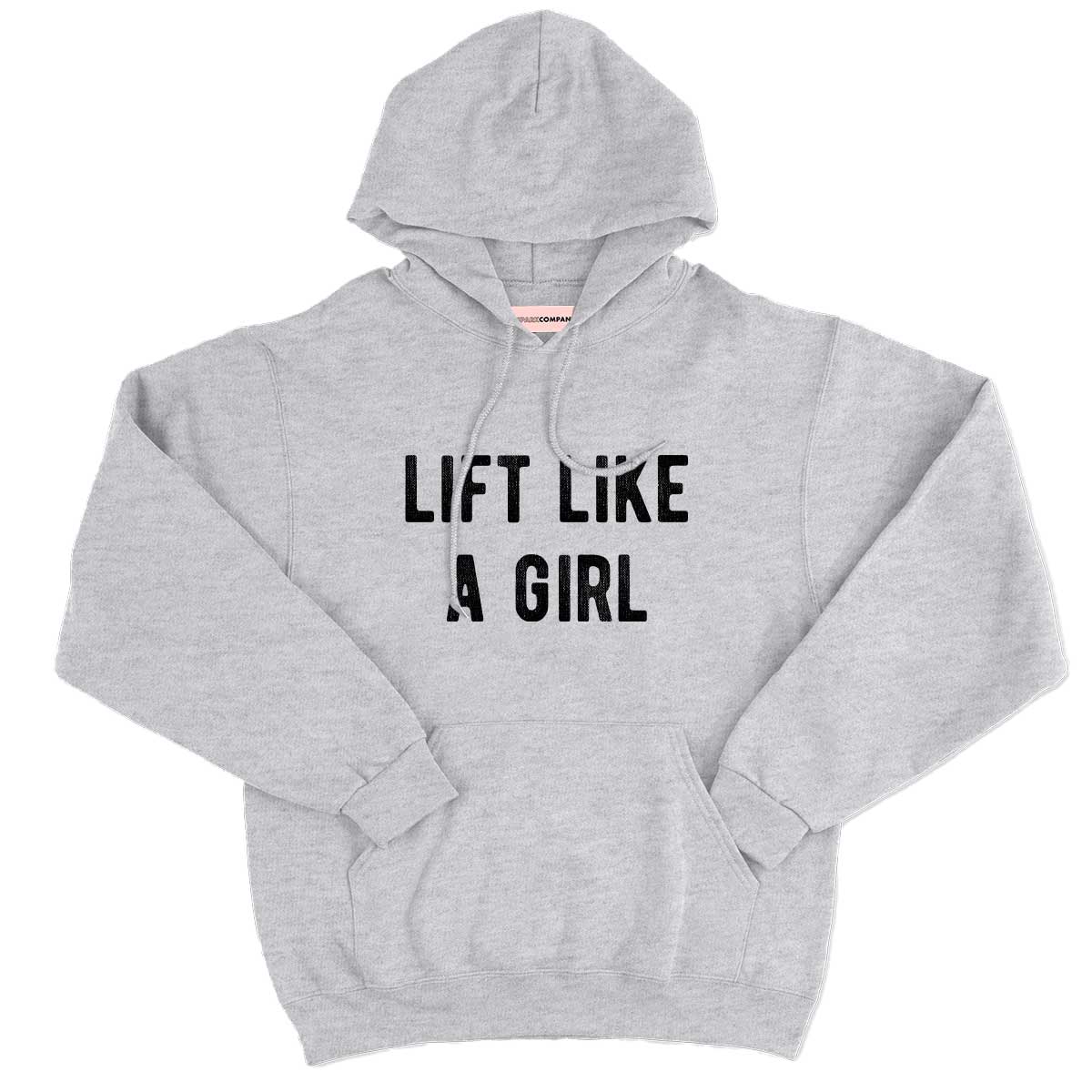 Lift Like A Girl Hoodie